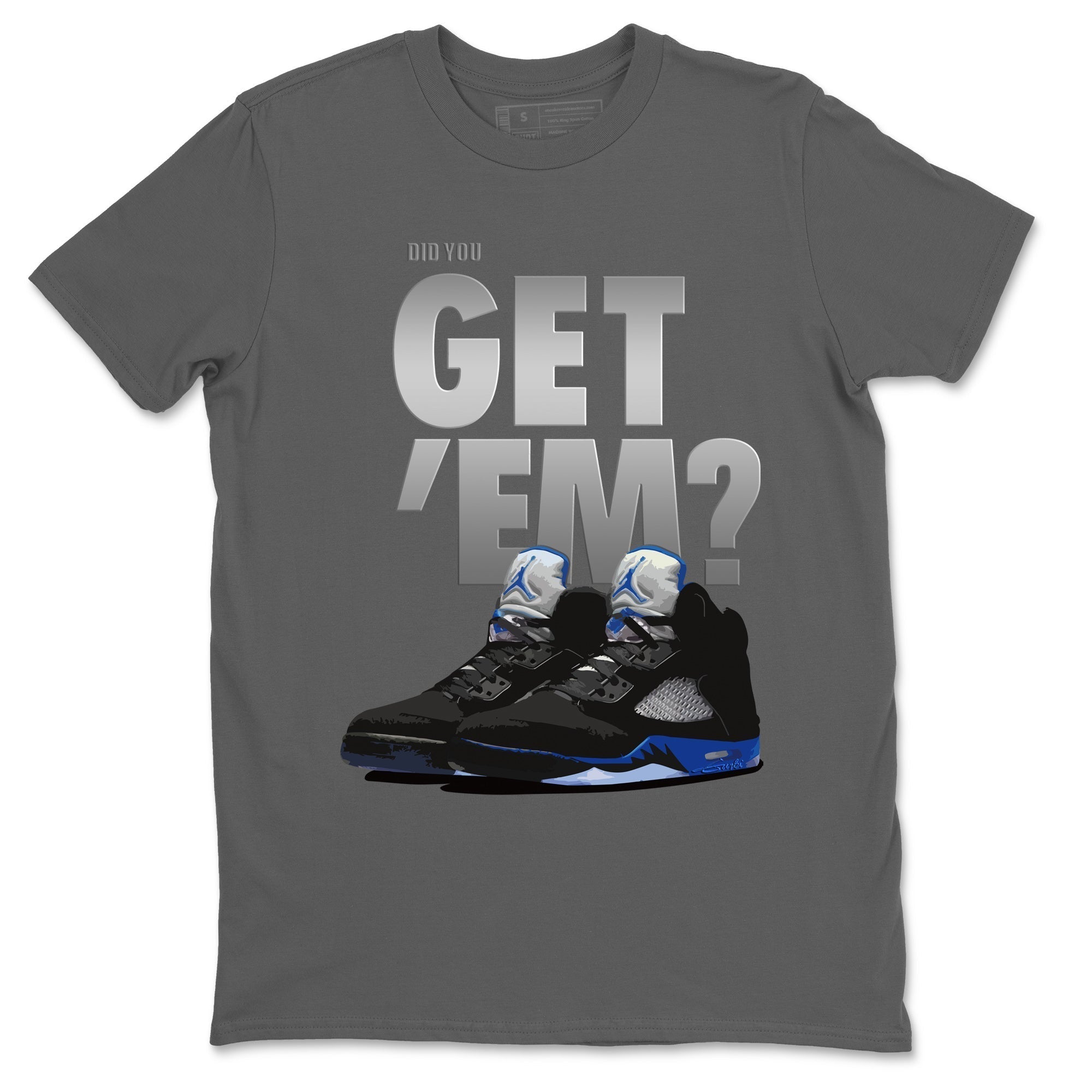 Jordan 5 Retro Racer Blue Sneaker Matching T-Shirt Did You Get Em SNRT Sneaker Tees Jordan 5 Retro Racer Blue Drip Gear Zone Crew Neck Tees