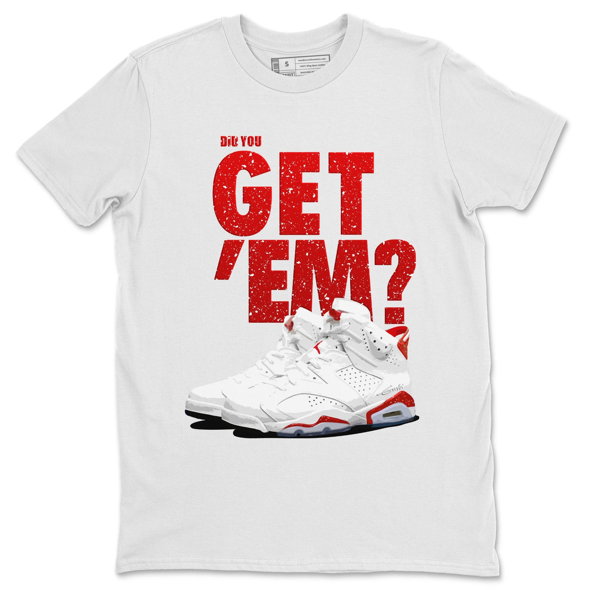 Jordan 6 Red Velvet Cookies Shirt To Match Jordans Did You Get 'Em Drip Gear Zone Sneaker Tees Jordan 6 Red Velvet Cookies Drip Gear Zone Drip Gear Zone Sneaker Matching Clothing Unisex Shirts