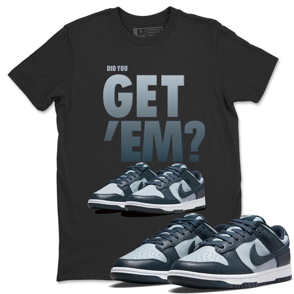 Dunk championship Grey Sneaker Match Tees Did You Get Em Drip Gear Zone Dunk championship Grey Drip Gear Zone Crew Neck Shirts