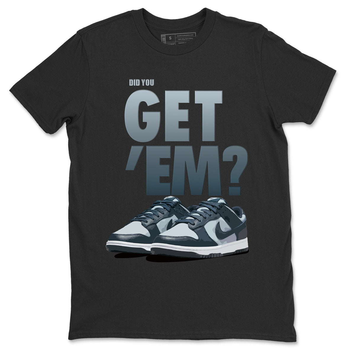 Dunk championship Grey Sneaker Match Tees Did You Get Em Drip Gear Zone Dunk championship Grey Drip Gear Zone Crew Neck Shirts