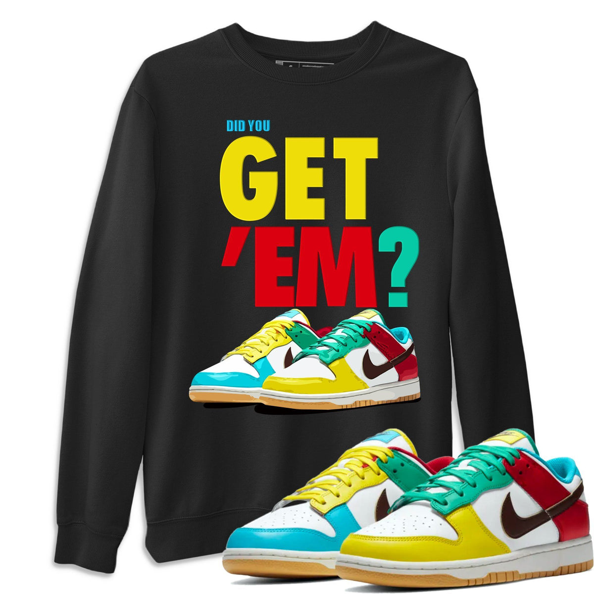 Dunk Free 99 White Sneaker Match Tees Did You Get Em Drip Gear Zone Dunk Free 99 White Drip Gear Zone Crew Neck Shirts