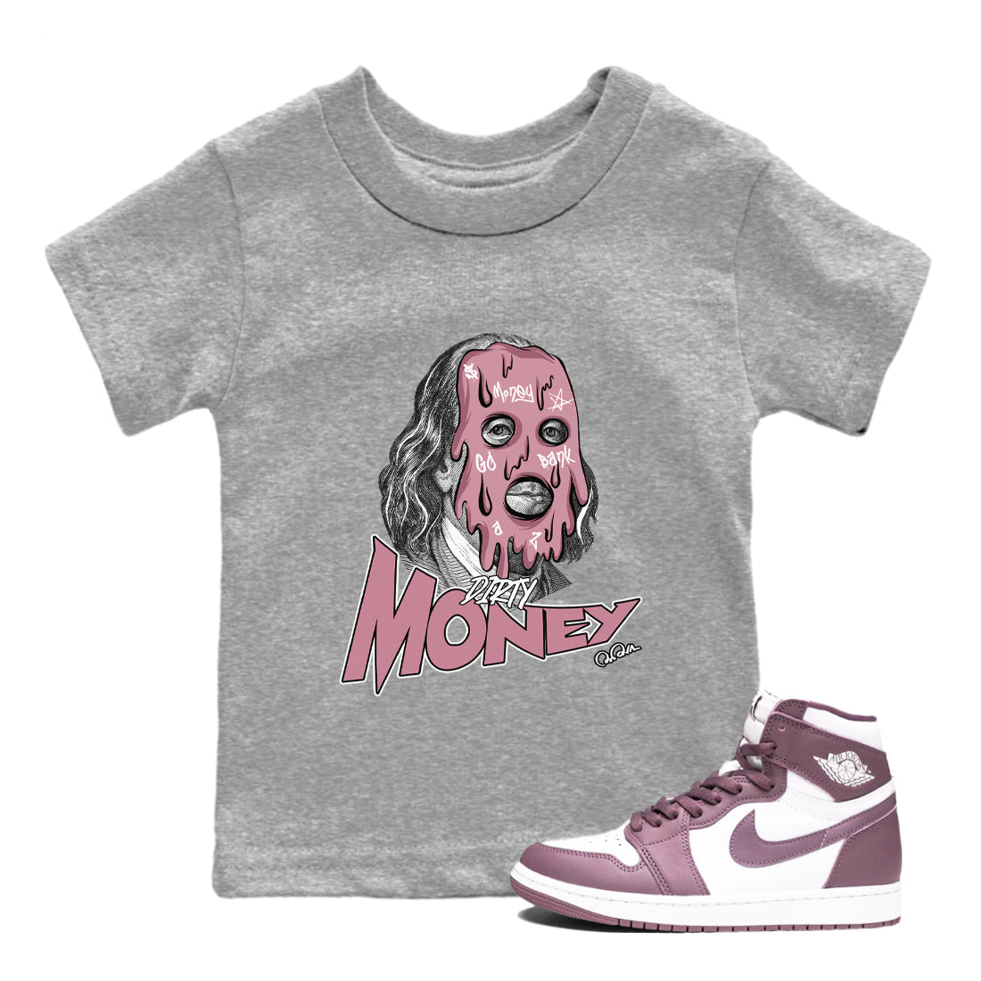 Air Jordan 1 Mauve shirt to match jordans Dirty Money crew neck streetwear t-shirt AJ1Mauve Drip Gear Zone Baby Toddler Heather Grey 1 Sneaker Matching Tee