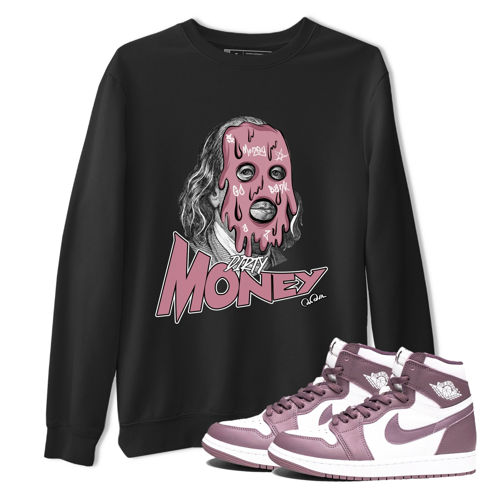 Air Jordan 1 Mauve shirt to match jordans Dirty Money crew neck streetwear t-shirt AJ1Mauve Drip Gear Zone Unisex Black 1 Sneaker Matching Tee