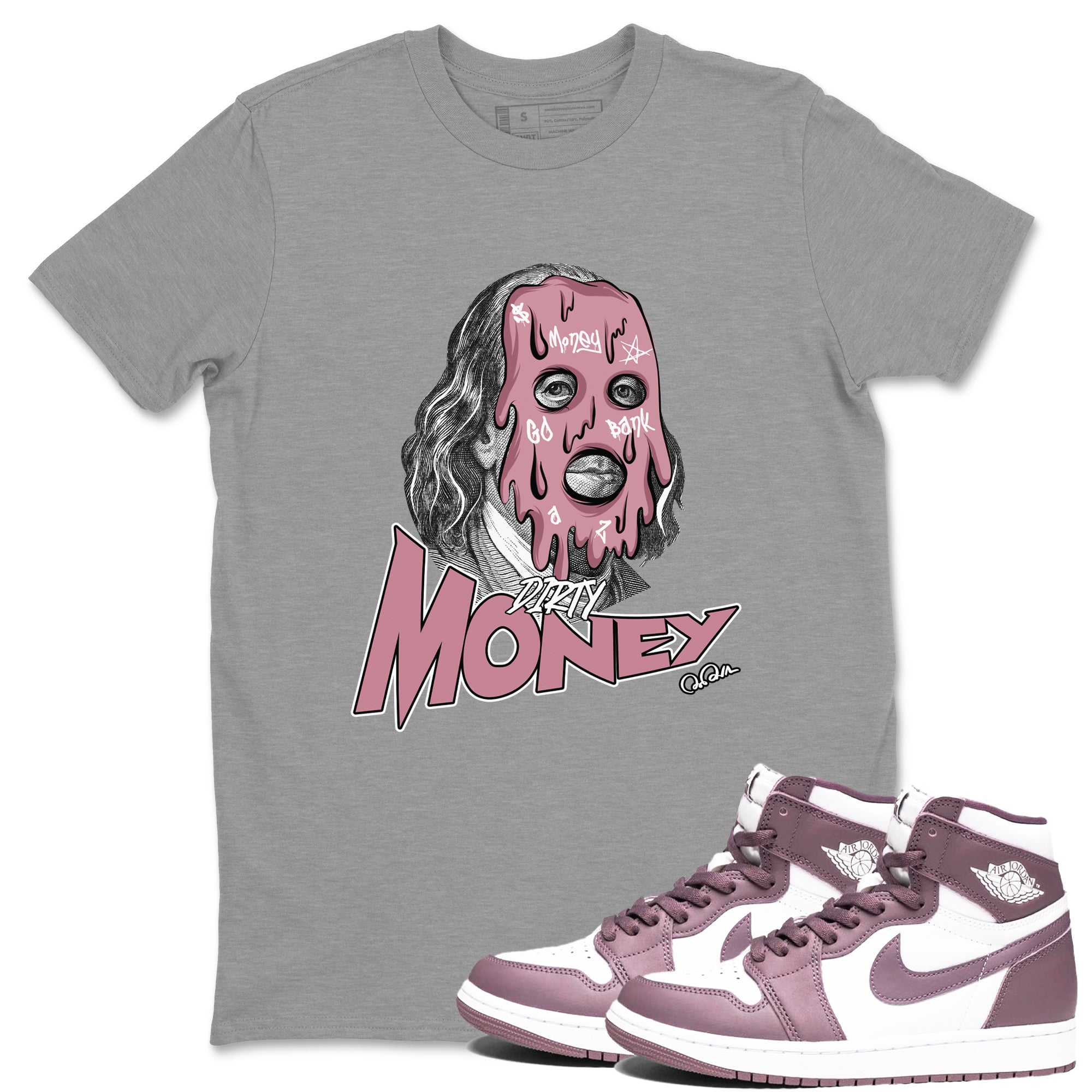 Air Jordan 1 Mauve shirt to match jordans Dirty Money crew neck streetwear t-shirt AJ1Mauve Drip Gear Zone Unisex Heather Grey 1 Sneaker Matching Tee