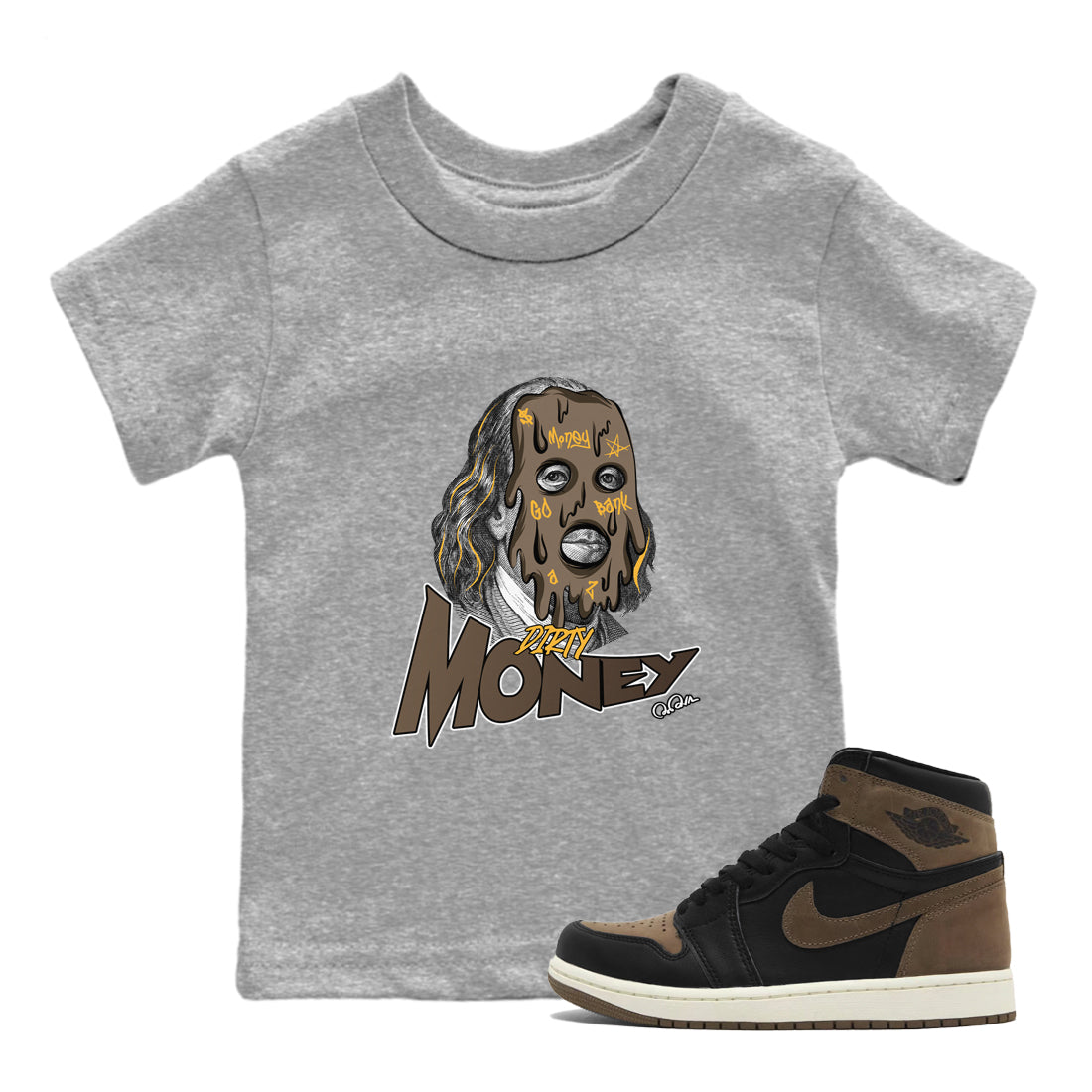 Air Jordan 1 Palomino shirt to match jordans Dirty Money Streetwear Sneaker Shirt AJ1 High Palomino Drip Gear Zone Sneaker Matching Clothing Baby Toddler Heather Grey 1 T-Shirt