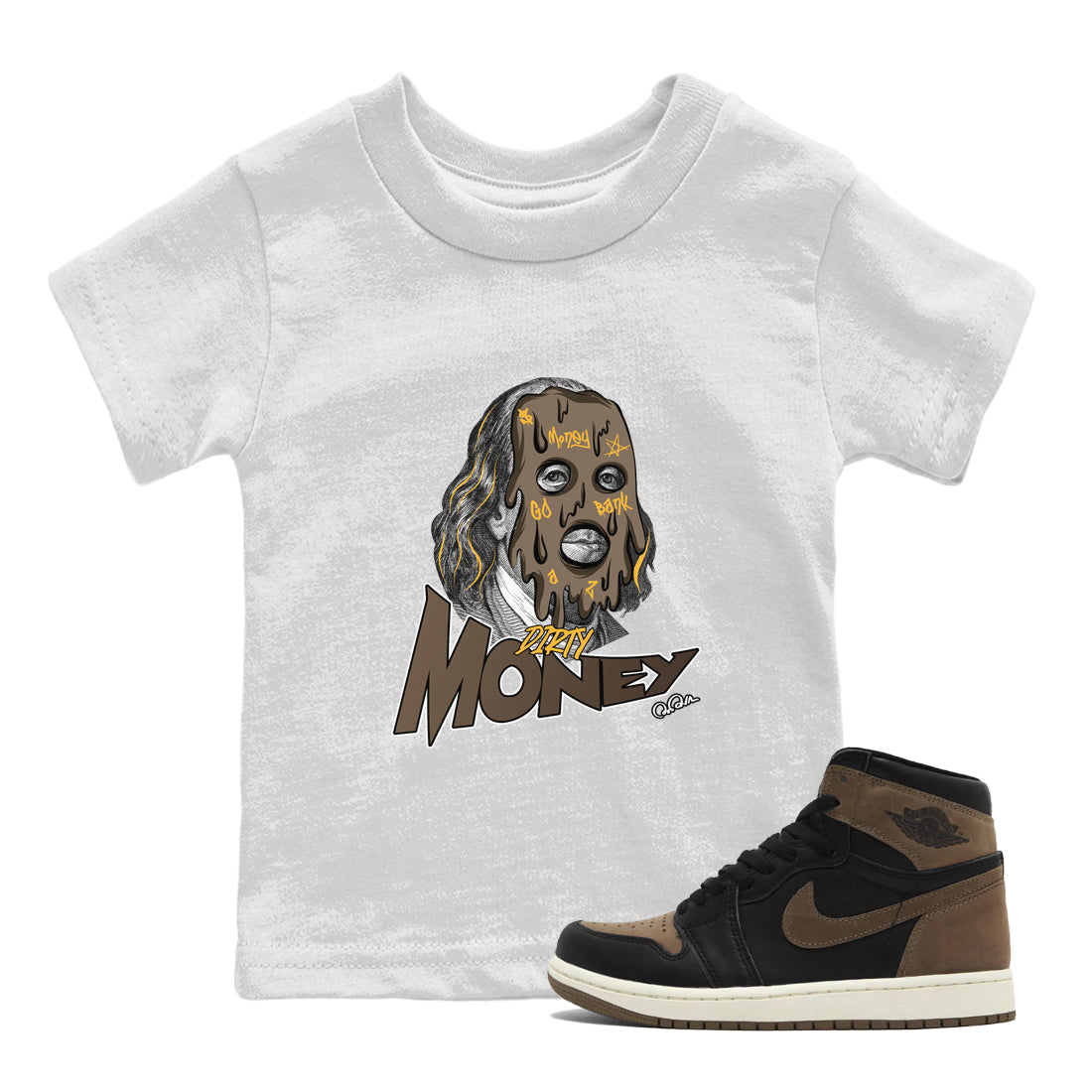 Air Jordan 1 Palomino shirt to match jordans Dirty Money Streetwear Sneaker Shirt AJ1 High Palomino Drip Gear Zone Sneaker Matching Clothing Baby Toddler White 1 T-Shirt