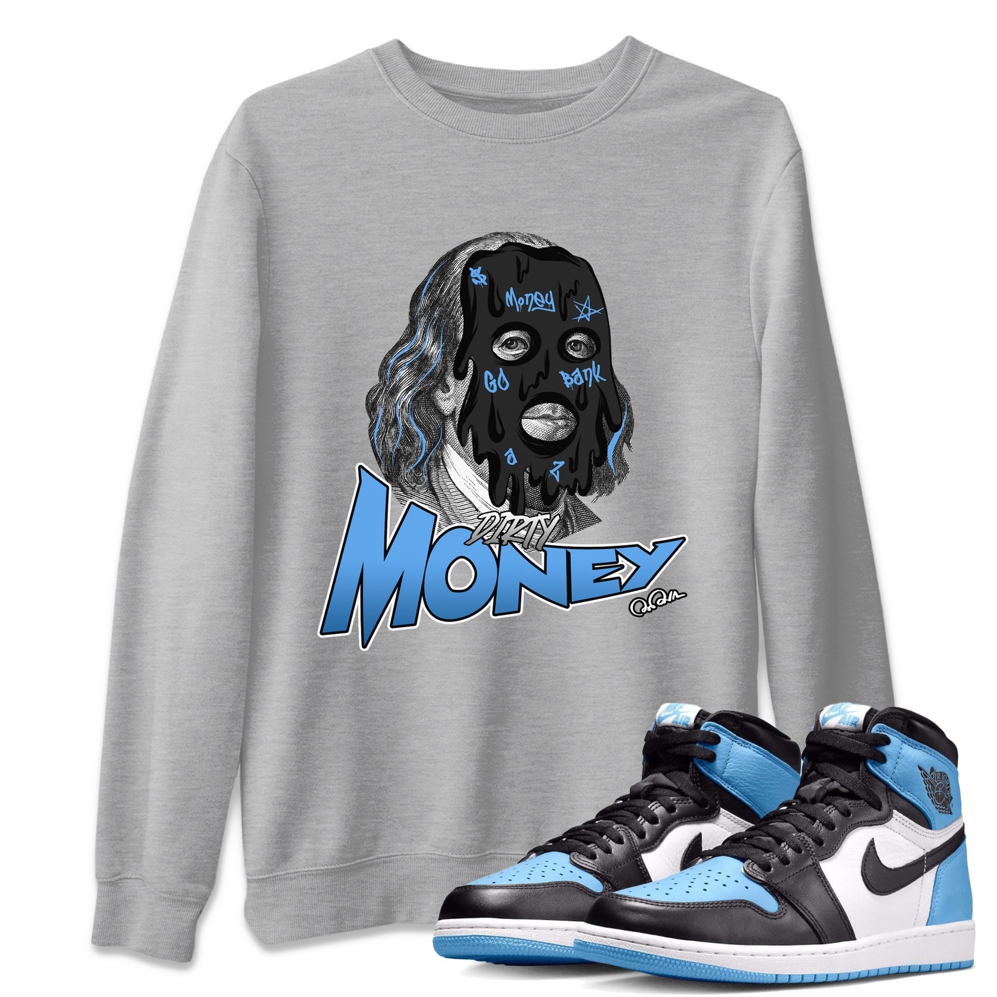 Air Jordan 1 Retro High OG UNC Toe Shirt to match Jordans Dirty Money Streetwear Sneaker Shirt 1s UNC Toe Drip Gear Zone Sneaker Matching Clothing Crew Neck T-Shirts Heather Grey 1