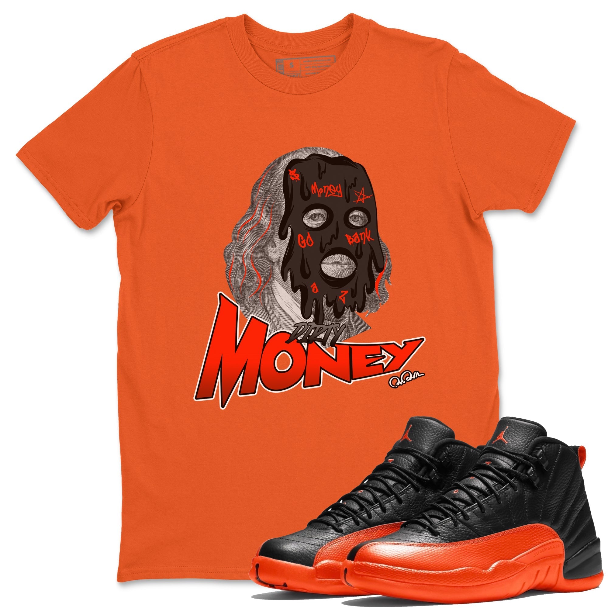 Air Jordan 12 Brilliant Orange Sneaker Match Tees Dirty Money Streetwear Sneaker Shirt AJ12 Brilliant Orange Sneaker Release Tees Unisex Shirts Orange 1