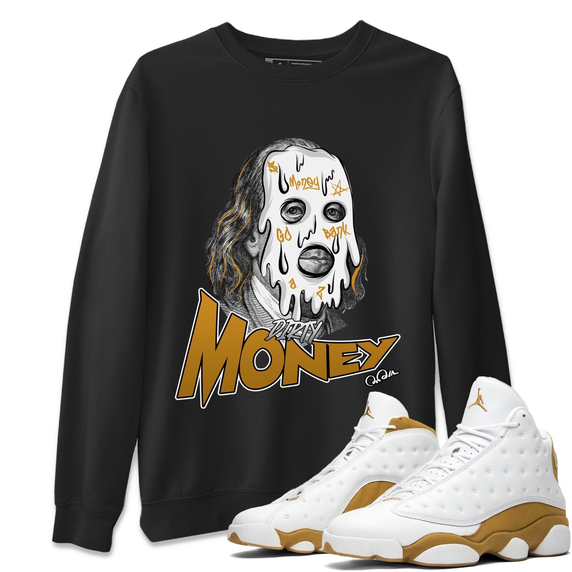 Air Jordan 13 Wheat Sneaker Match Tees Dirty Money Streetwear Sneaker Shirt AJ13 Wheat Sneaker Release Tees Unisex Shirts Black 1