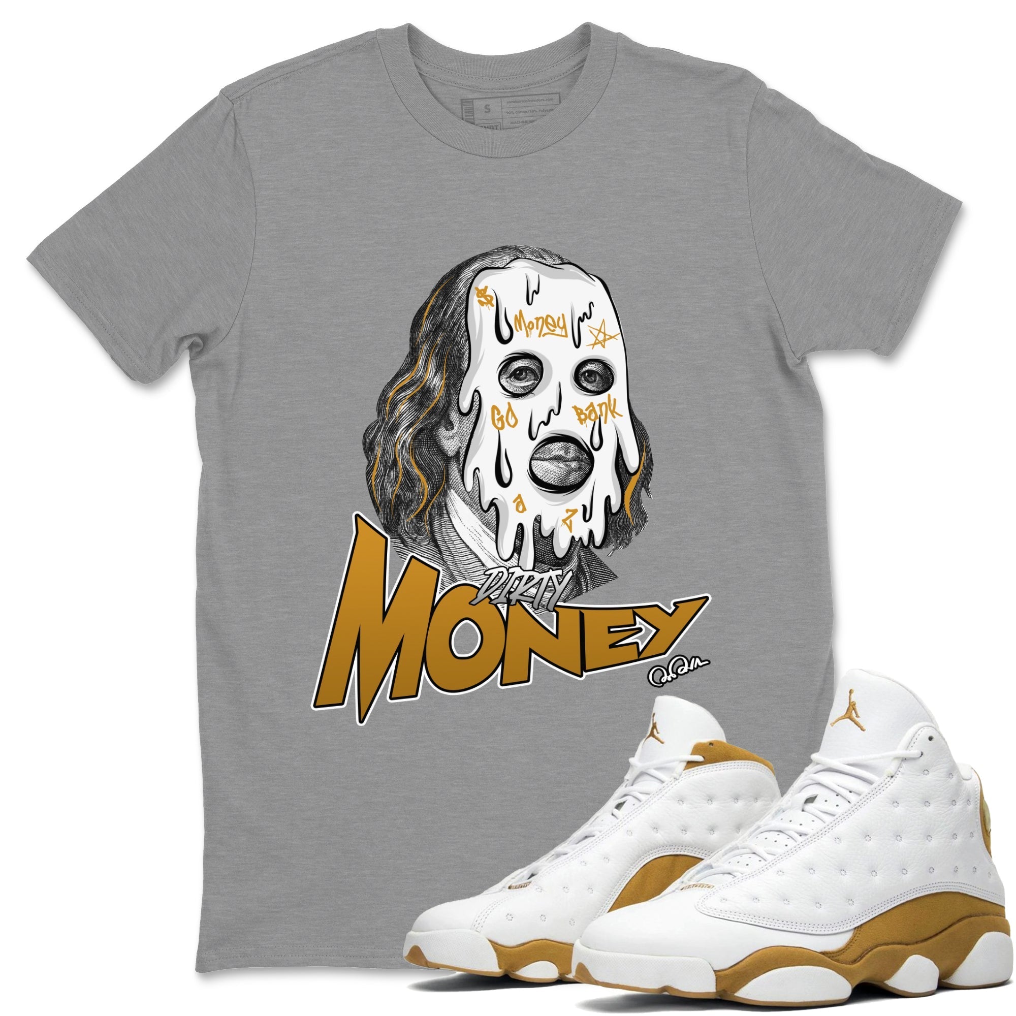 Air Jordan 13 Wheat Sneaker Match Tees Dirty Money Streetwear Sneaker Shirt AJ13 Wheat Sneaker Release Tees Unisex Shirts Heather Grey 1
