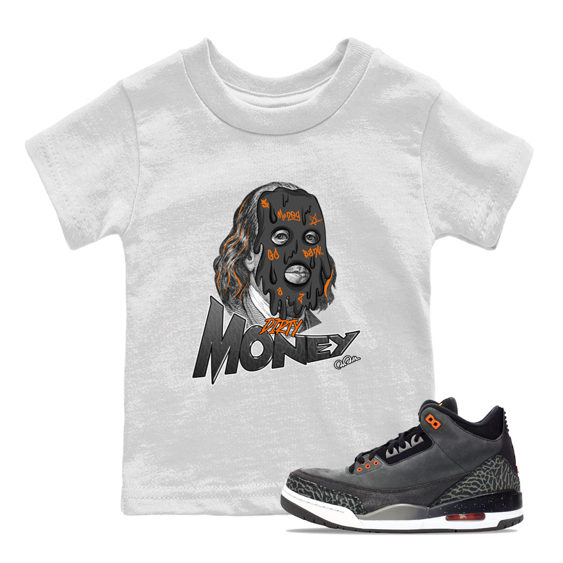 Air Jordan 3 Fear shirt to match jordans Dirty Money sneaker tees AJ3 Fear Drip Gear Zone Baby Toddler White 1 T-Shirt