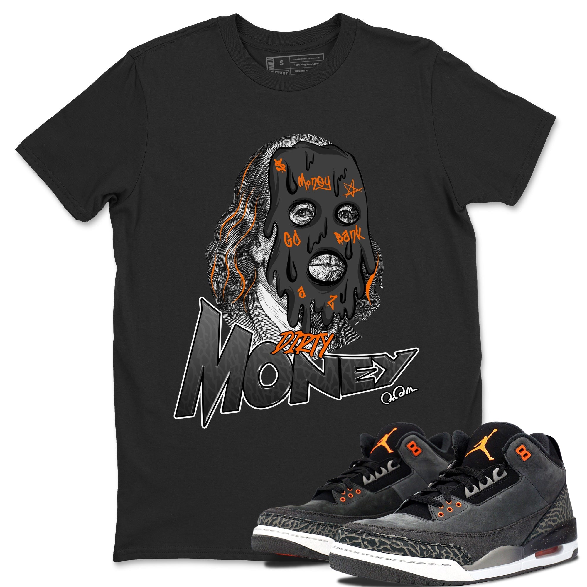 Air Jordan 3 Fear shirt to match jordans Dirty Money sneaker tees AJ3 Fear Drip Gear Zone Unisex Black 1 T-Shirt