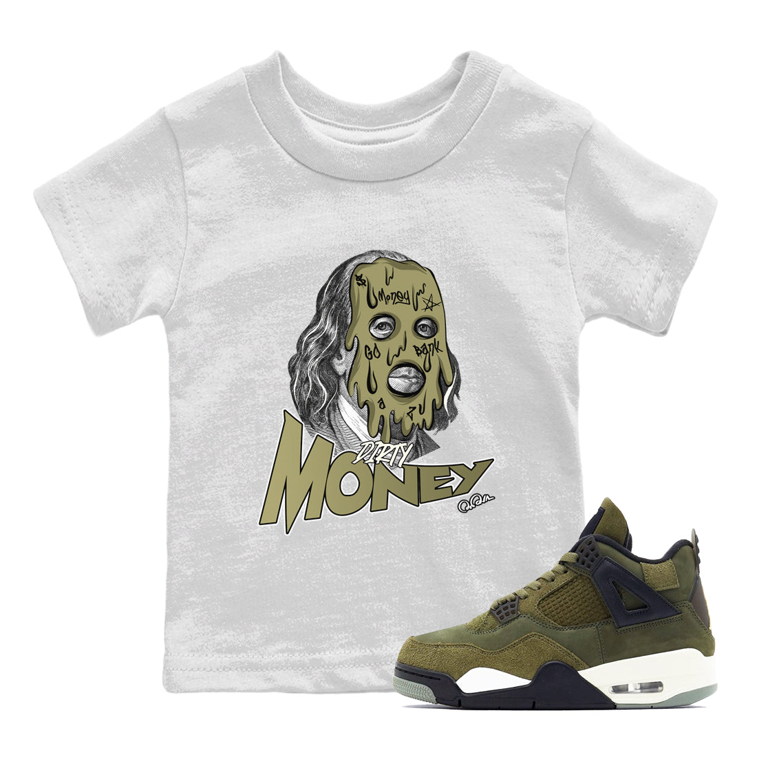 Air Jordan 4 Medium Olive shirt to match jordans streetwear brand Dirty Money sneaker tees AJ4Medium Olive Drip Gear Zone Baby Toddler White 1 T-Shirt