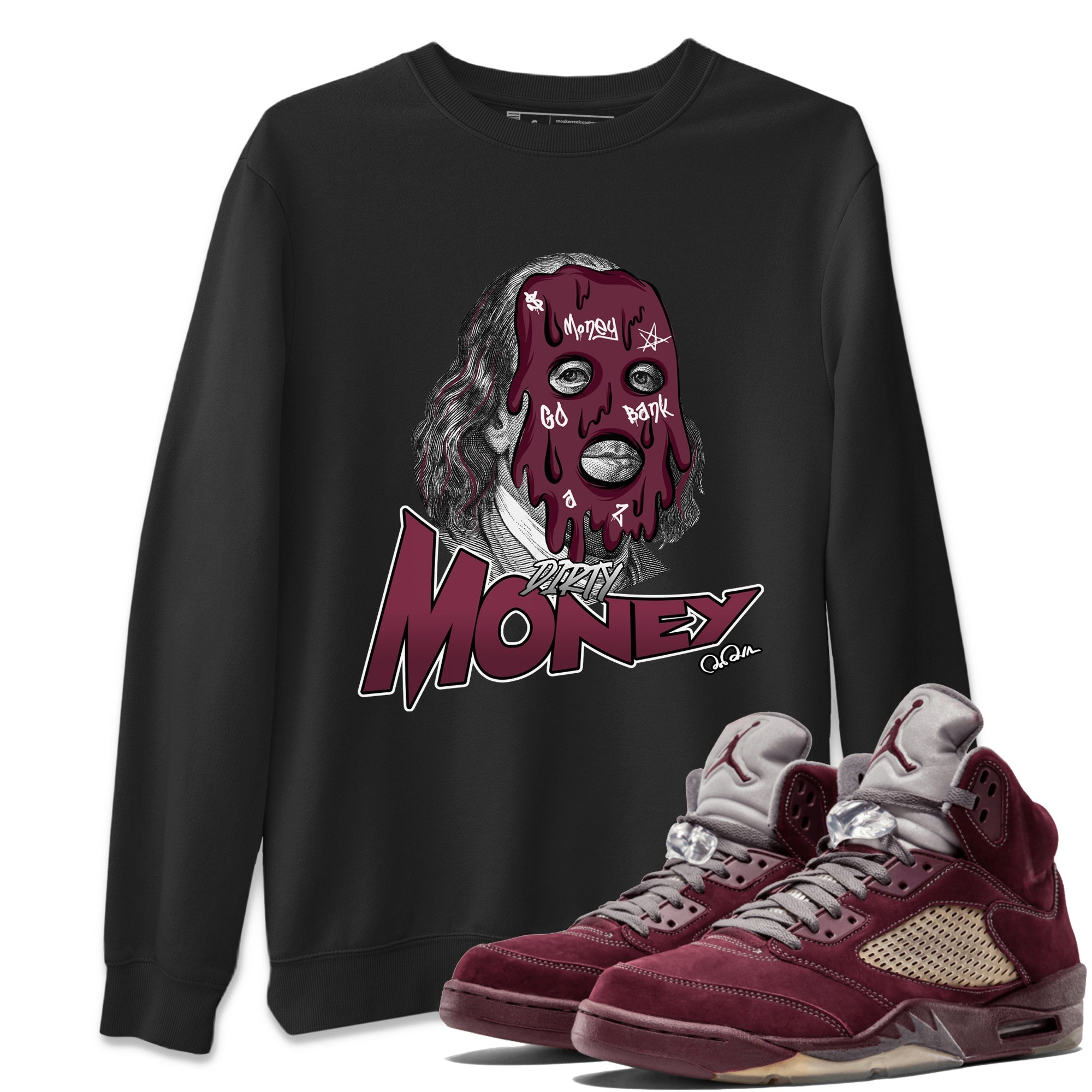 Air Jordan 5 Burgundy Sneaker Match Tees Dirty Money Streetwear Sneaker Shirt AJ5 Burgundy Sneaker Release Tees Unisex Shirts Black 1