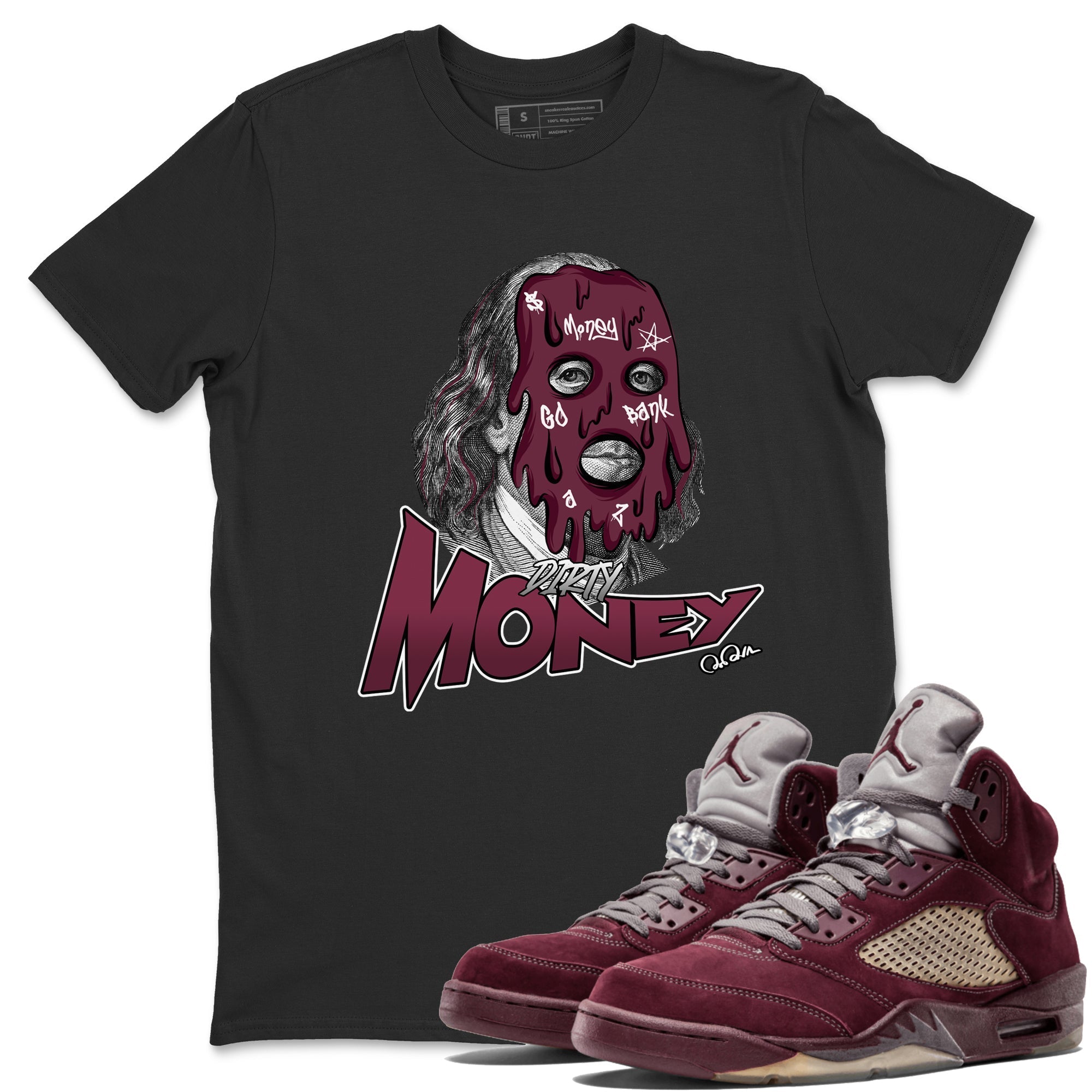 Air Jordan 5 Burgundy Sneaker Match Tees Dirty Money Streetwear Sneaker Shirt AJ5 Burgundy Sneaker Release Tees Unisex Shirts Black 1