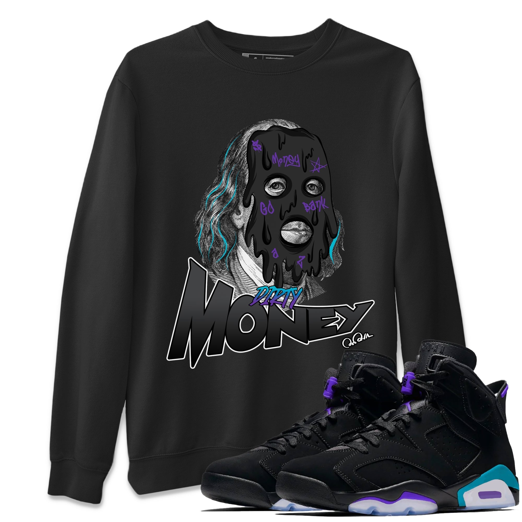 Air Jordan 6 Aqua Sneaker Match Tees Dirty Money Streetwear Sneaker Shirt AJ6 Aqua Sneaker Release Tees Unisex Shirts Black 1