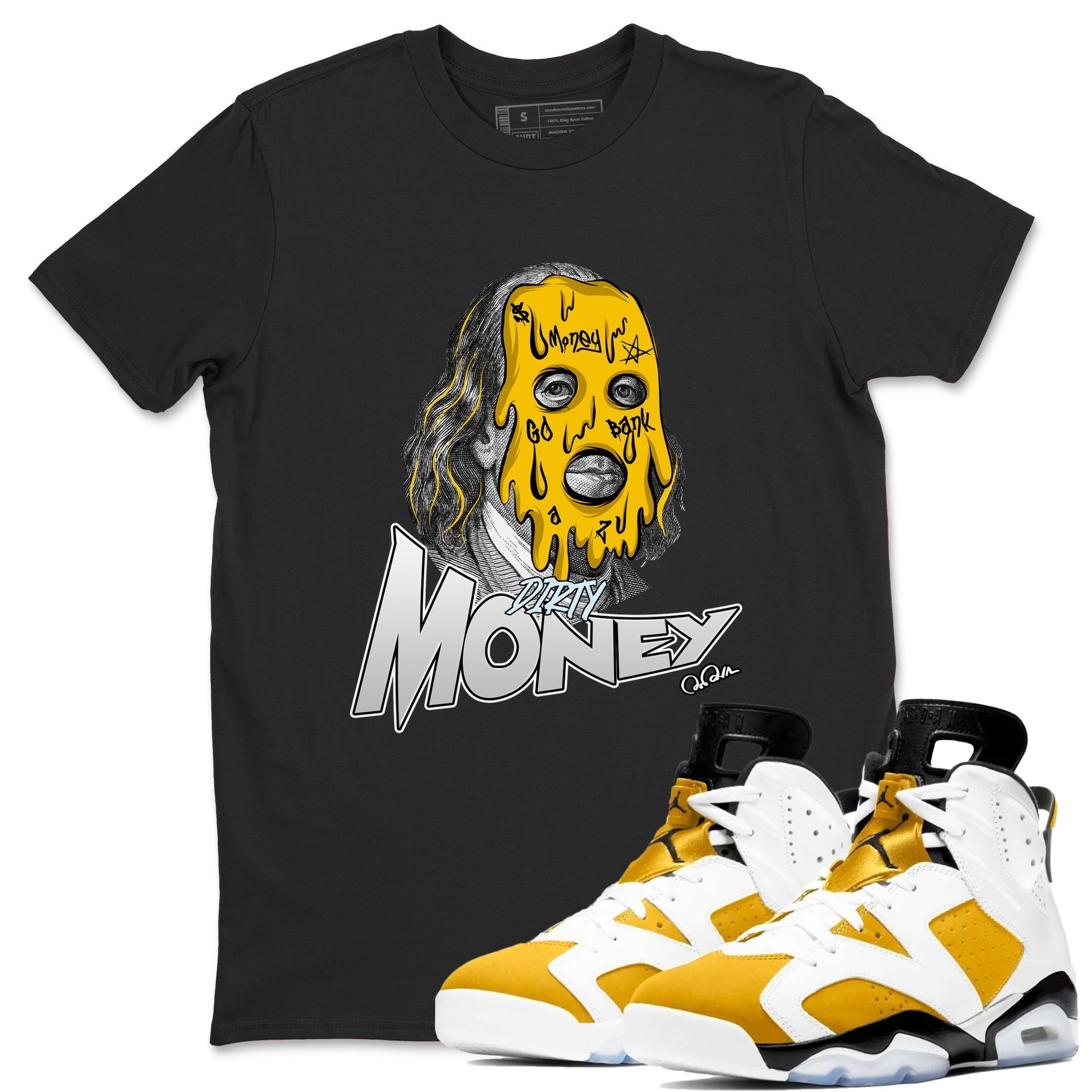 Air Jordan 6 Yellow Ochre shirt to match jordans Dirty Money sneaker tees streetwear brand AJ6 Yellow Ochre Drip Gear Zone Brand Unisex Black 1 T-Shirt