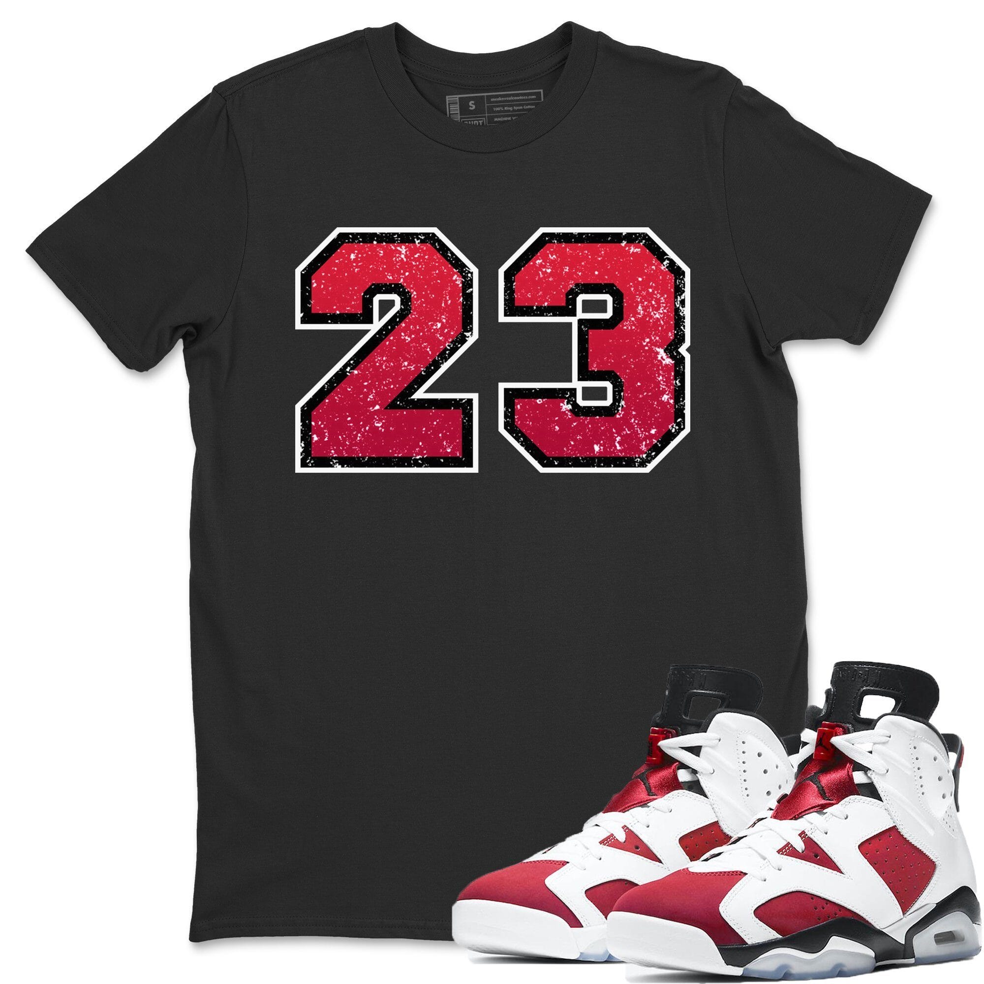 Jordan 6 Carmine Shirt To Match Jordans Distressed 23 Sneaker Tees Jordan 6 Carmine Drip Gear Zone Sneaker Matching Clothing Unisex Shirts