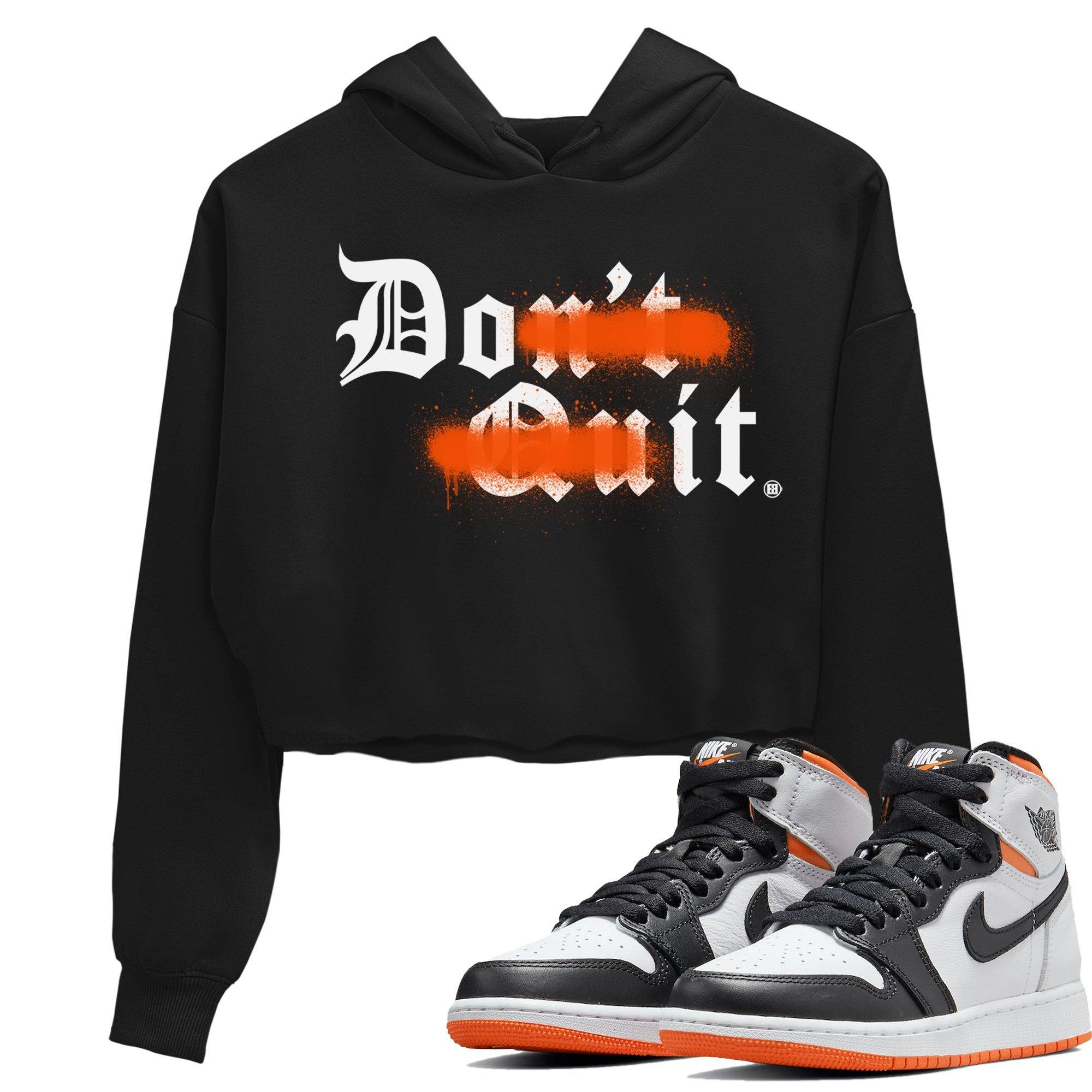 Jordan 1 Electro Orange Sneaker Matching T-Shirt Don't Quit Do It Sneaker Tees Jordan 1 Electro Orange Sneaker Release Tees Women's Shirts
