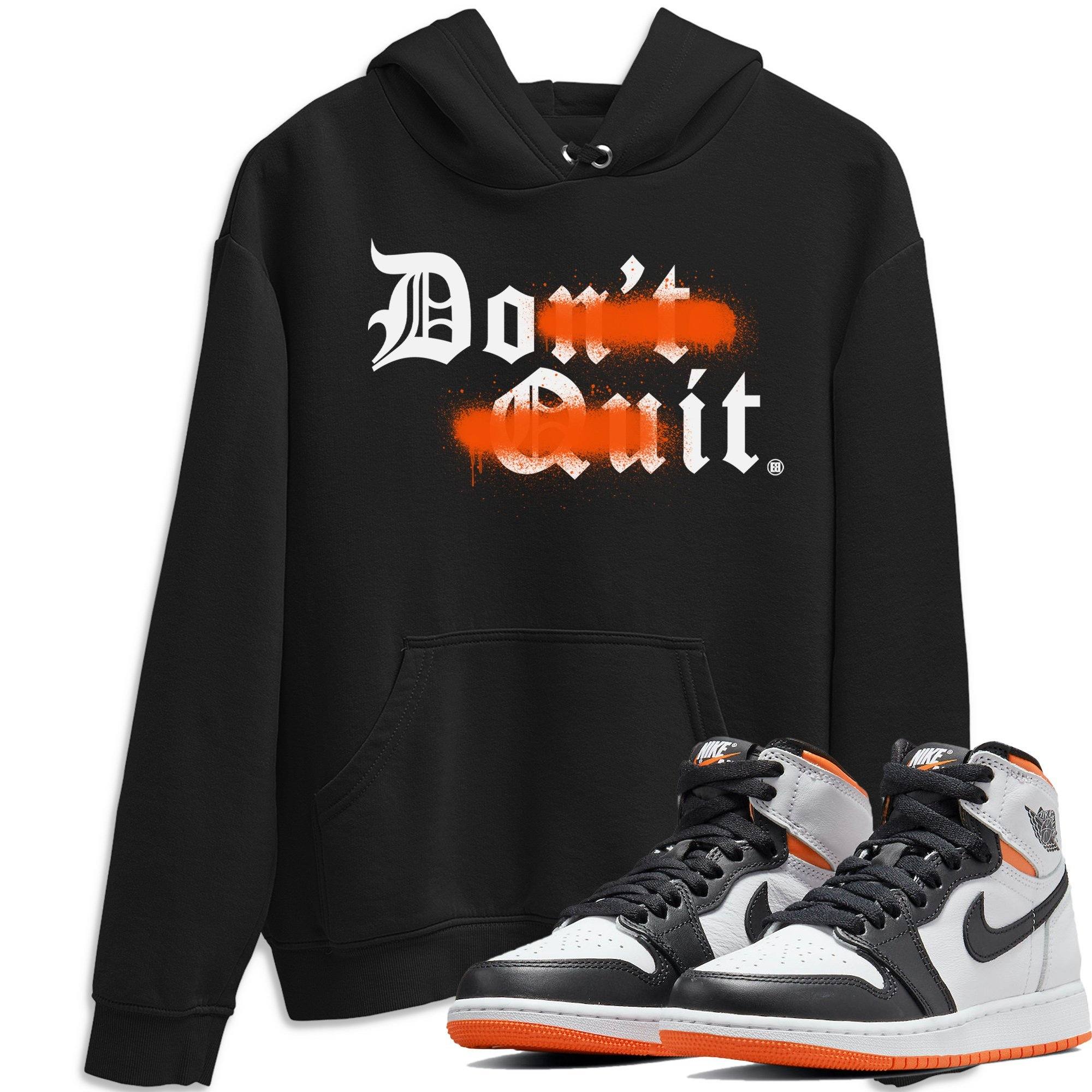 Jordan 1 Electro Orange Sneaker Matching T-Shirt Don't Quit Do It Sneaker Tees Jordan 1 Electro Orange Sneaker Release Tees Crew Neck Tees
