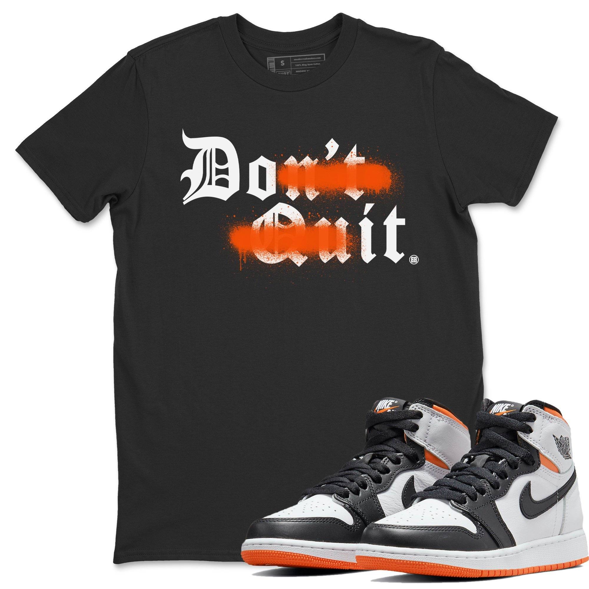 Jordan 1 Electro Orange Sneaker Matching T-Shirt Don't Quit Do It Sneaker Tees Jordan 1 Electro Orange Sneaker Release Tees Crew Neck Tees
