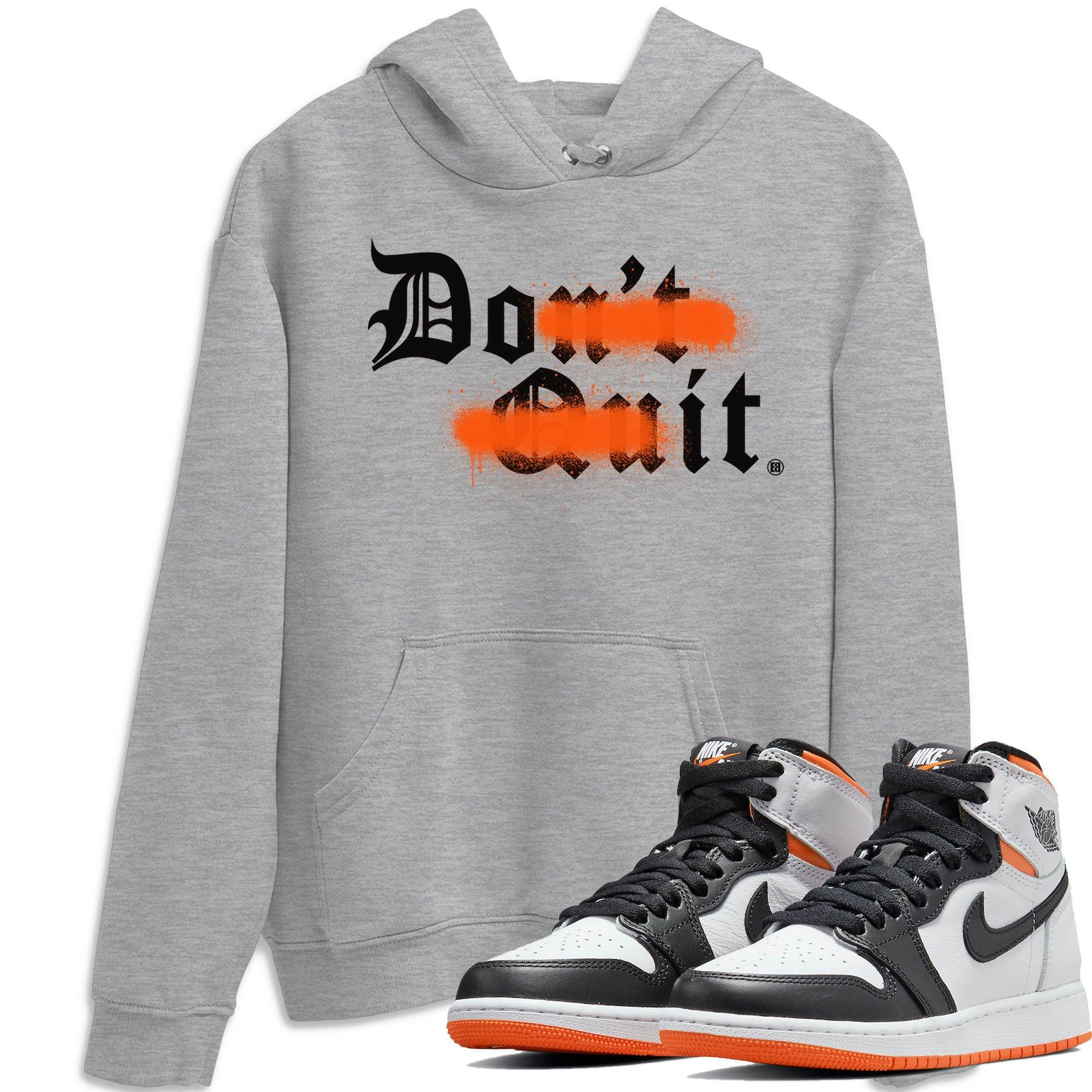 Jordan 1 Electro Orange Sneaker Matching T-Shirt Don't Quit Do It Sneaker Tees Jordan 1 Electro Orange Sneaker Release Tees Crew Neck Tees