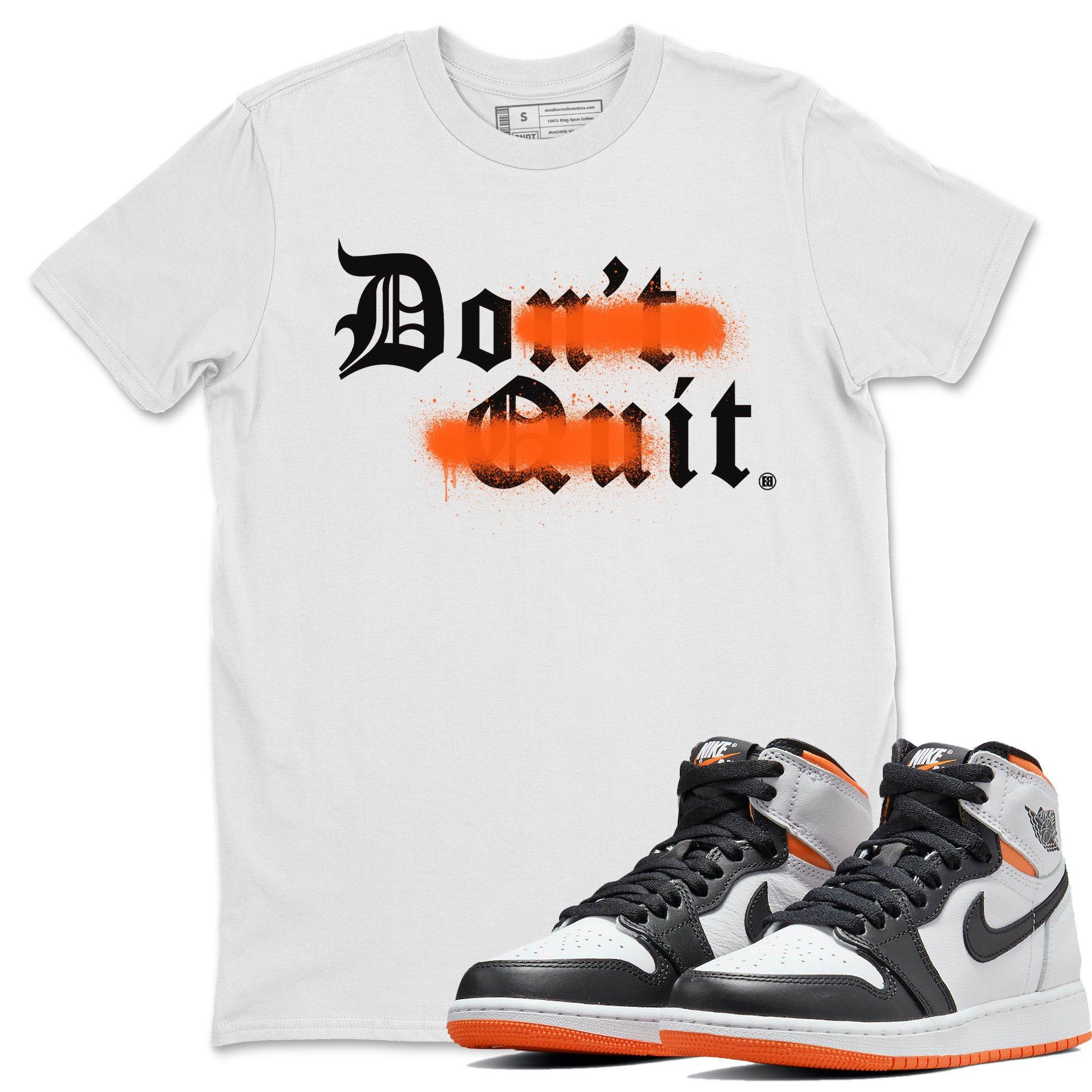 Jordan 1 Electro Orange Sneaker Matching T-Shirt Don't Quit Do It Sneaker Tees Jordan 1 Electro Orange Sneaker Release Tees Crew Neck Tees