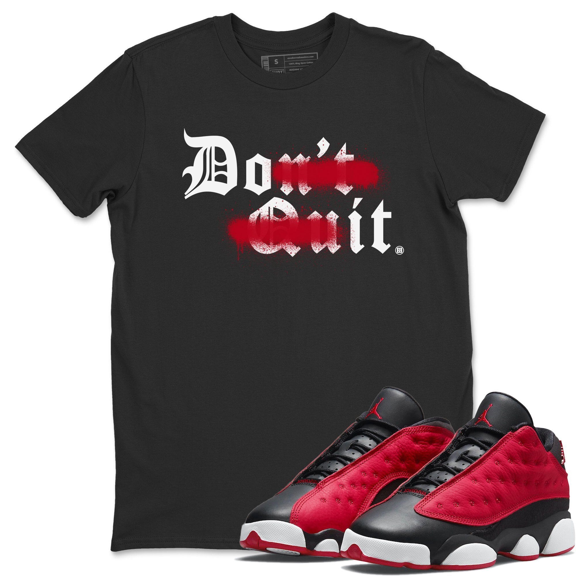 Jordan 13 Very Berry Shirt To Match Jordans Don't Quit Do It Sneaker Tees Jordan 13 Very Berry Drip Gear Zone Sneaker Matching Clothing Unisex Shirts