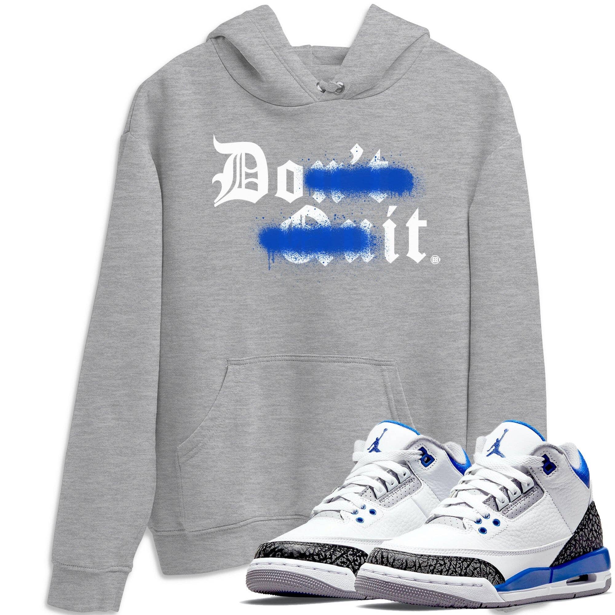 Jordan 3 Racer Blue Shirt To Match Jordans Don't Quit Do It Sneaker Tees Jordan 3 Racer Blue Drip Gear Zone Sneaker Matching Clothing Unisex Shirts
