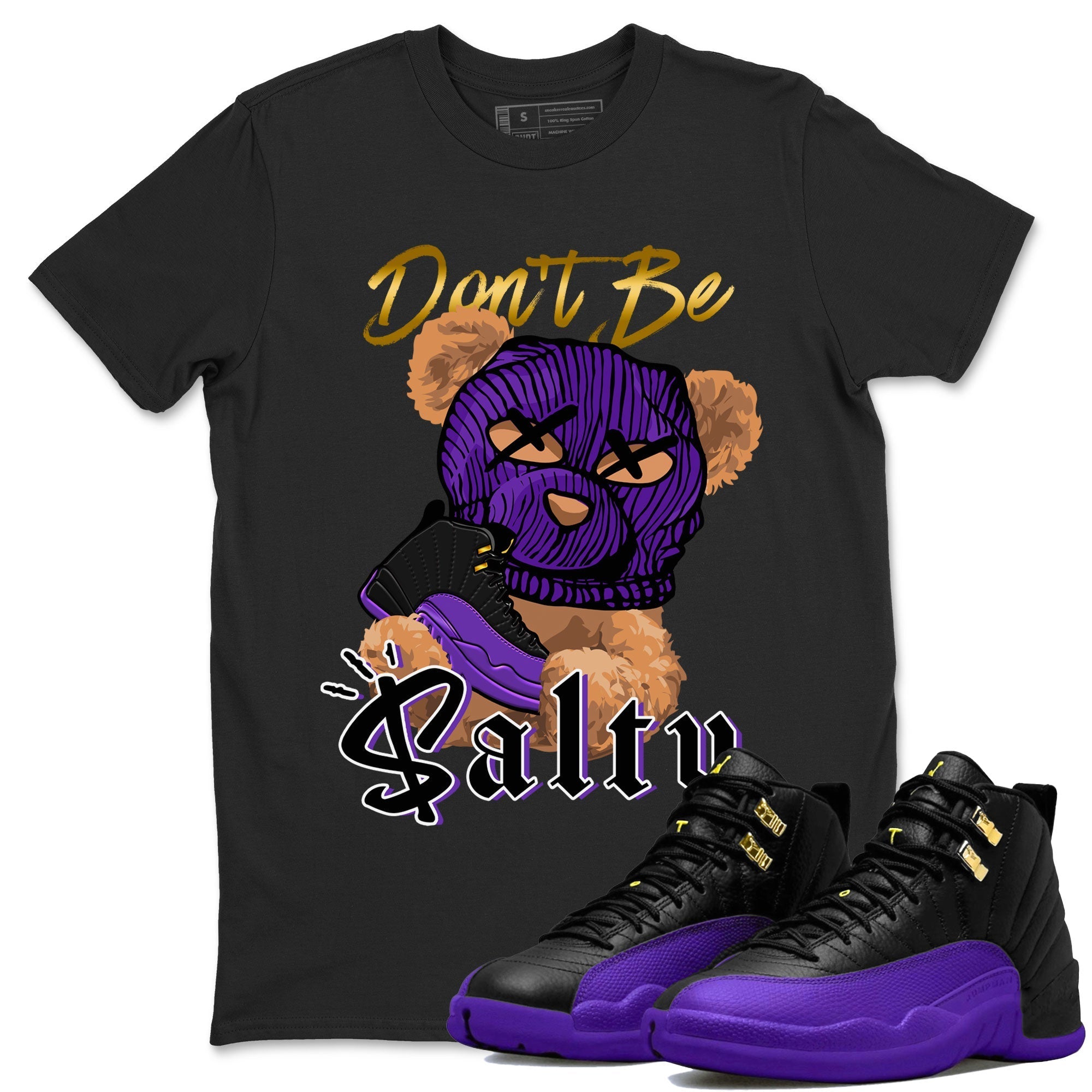 12s Field Purple Match To Jordans Don't Be Salty Bear Streetwear Sneaker Shirt Air Jordan 12 Field Purple Drip Gear Zone Sneaker Matching Clothing Unisex Shirts Black 1