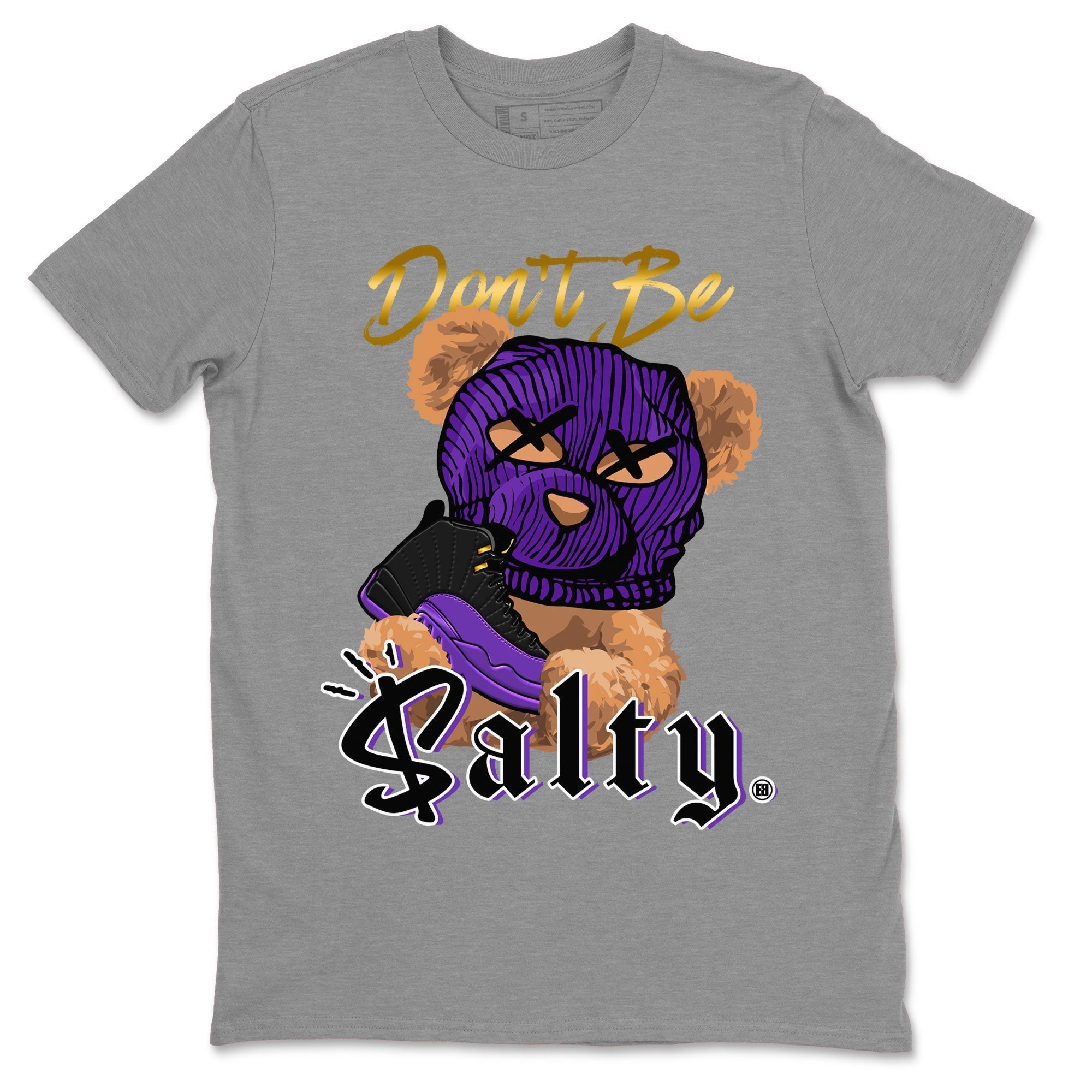 12s Field Purple Match To Jordans Don't Be Salty Bear Streetwear Sneaker Shirt Air Jordan 12 Field Purple Drip Gear Zone Sneaker Matching Clothing Unisex Shirts Heather Grey 2