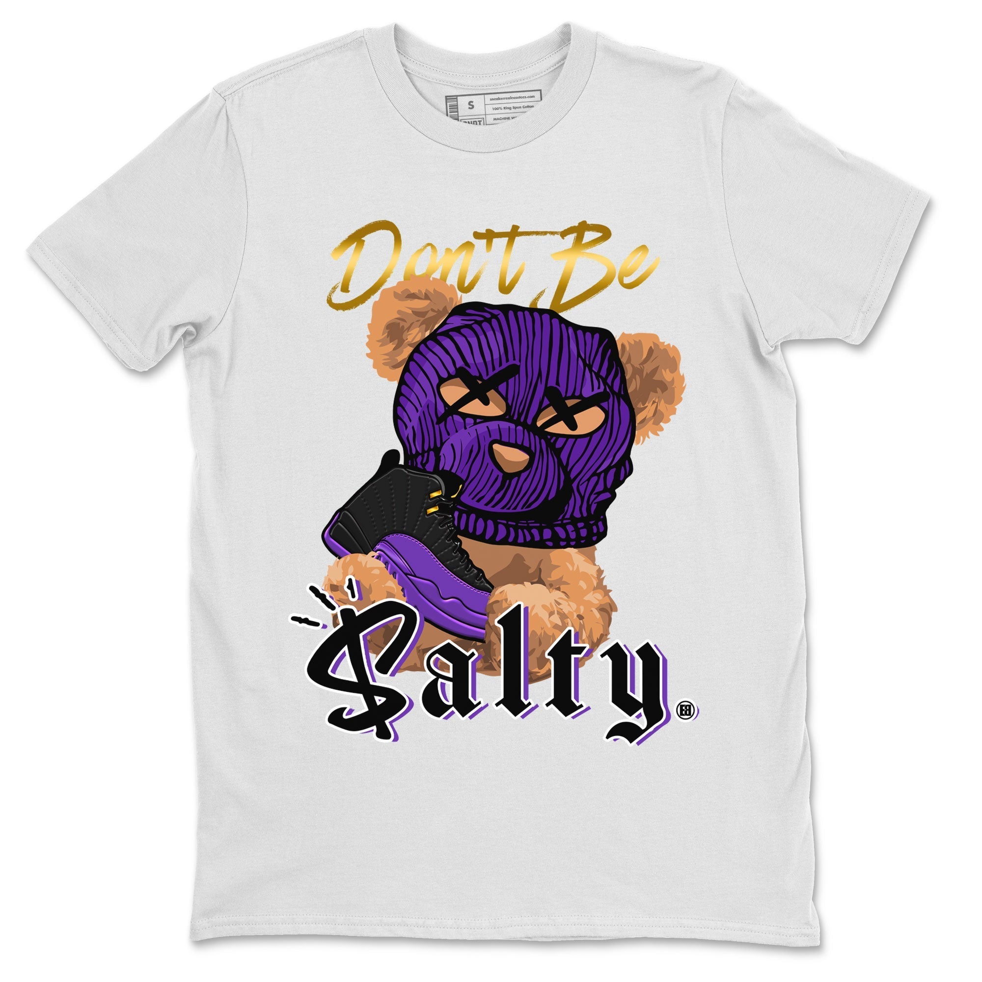 12s Field Purple Match To Jordans Don't Be Salty Bear Streetwear Sneaker Shirt Air Jordan 12 Field Purple Drip Gear Zone Sneaker Matching Clothing Unisex Shirts White 2