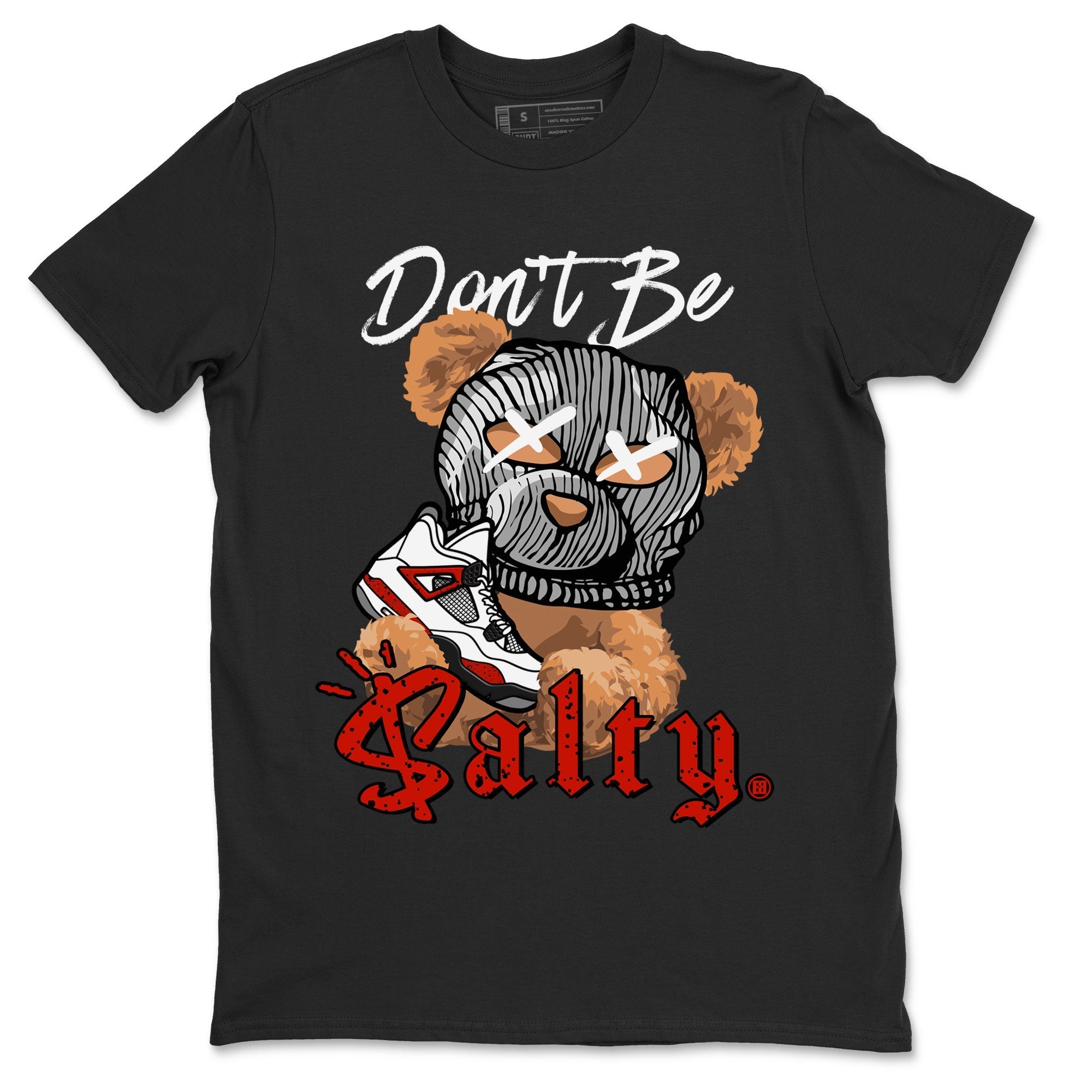 Air Jordan 4 Red Cement Match To Jordans Don't Be Salty Bear Streetwear Sneaker Shirt Air Jordan 4 Red Cement Drip Gear Zone Sneaker Matching Clothing Unisex Shirts Black 2