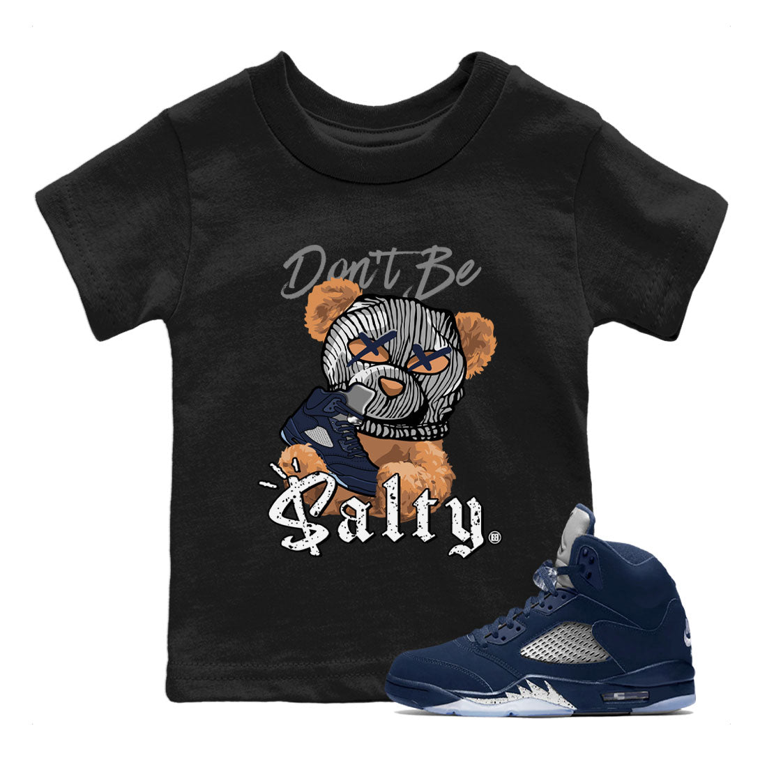 Air Jordan 5 Georgetown Match To Jordans Don't Be Salty Bear Streetwear Sneaker Shirt Air Jordan 5 Georgetown Drip Gear Zone Sneaker Matching Clothing Kids Shirts Black 1