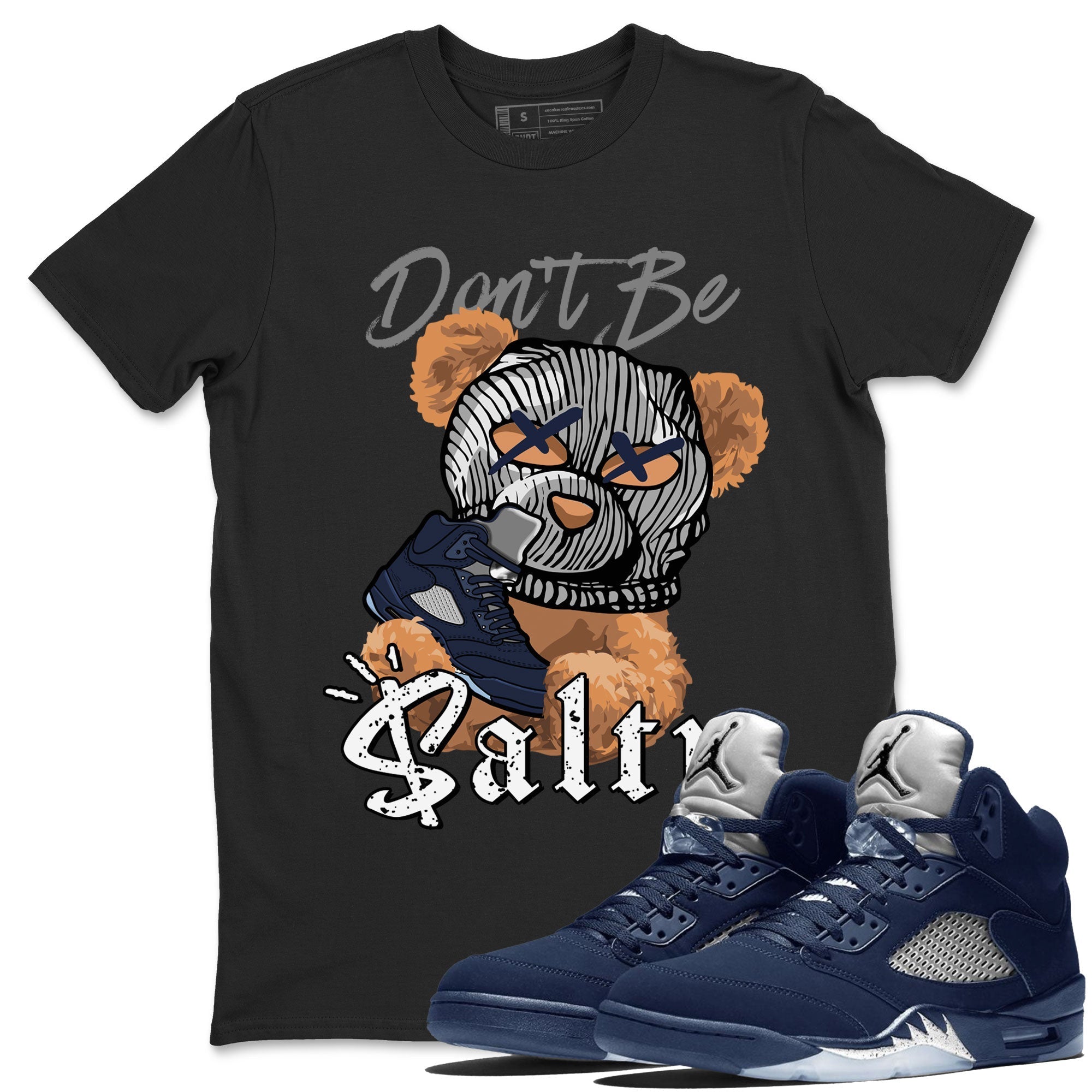 Air Jordan 5 Georgetown Match To Jordans Don't Be Salty Bear Streetwear Sneaker Shirt Air Jordan 5 Georgetown Drip Gear Zone Sneaker Matching Clothing Unisex Shirts Black 1