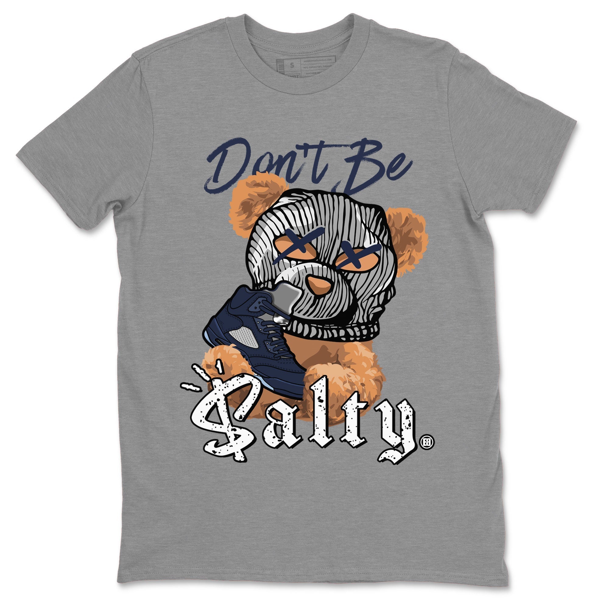 Air Jordan 5 Georgetown Match To Jordans Don't Be Salty Bear Streetwear Sneaker Shirt Air Jordan 5 Georgetown Drip Gear Zone Sneaker Matching Clothing Unisex Shirts Heather Grey 2