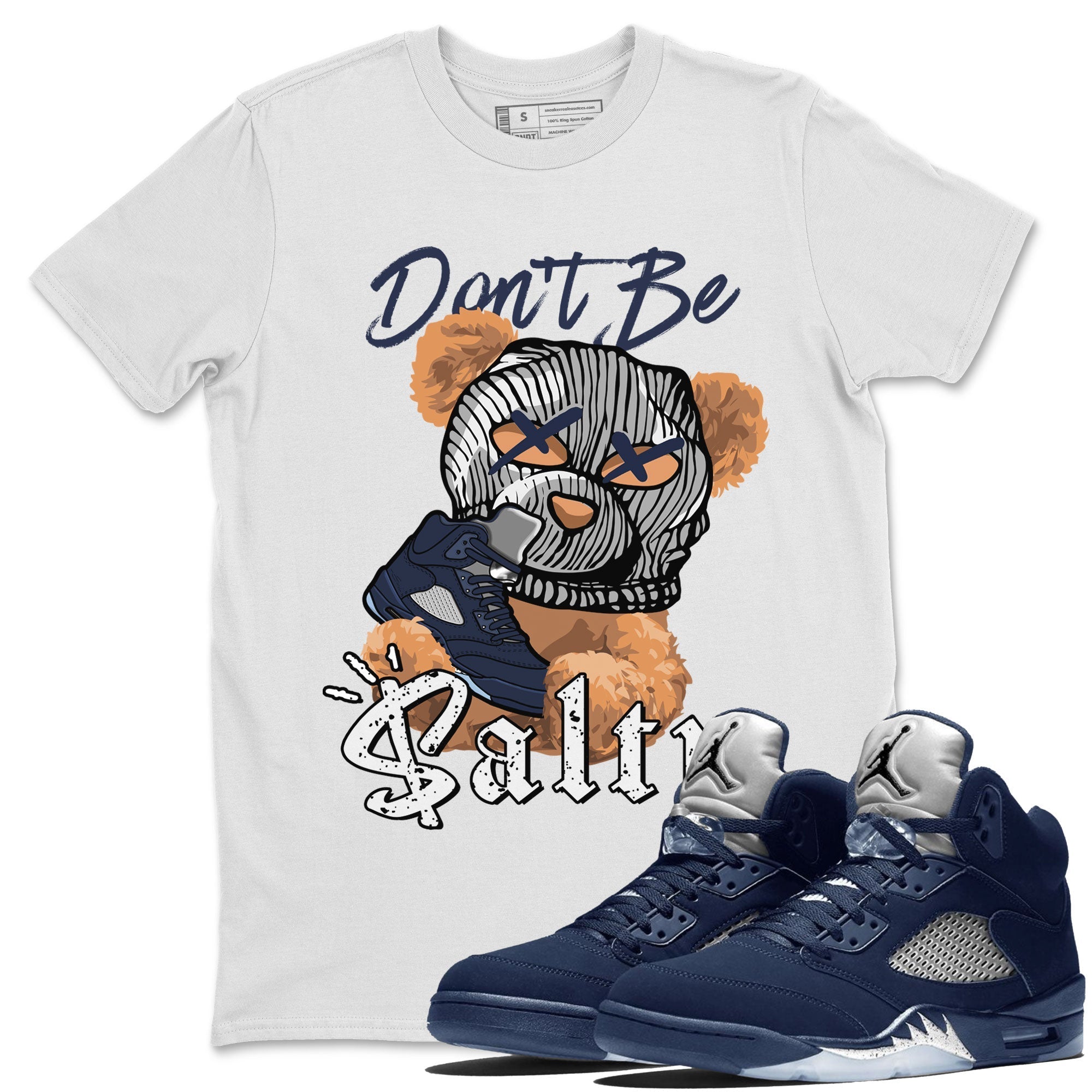 Air Jordan 5 Georgetown Match To Jordans Don't Be Salty Bear Streetwear Sneaker Shirt Air Jordan 5 Georgetown Drip Gear Zone Sneaker Matching Clothing Unisex Shirts White 1