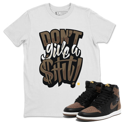 Jordan 1s Palomino shirt to match jordans Don't Give A Shit Streetwear Sneaker Shirt Air Jordan 1 Palomino Drip Gear Zone Sneaker Matching Clothing Unisex White 1 T-Shirt
