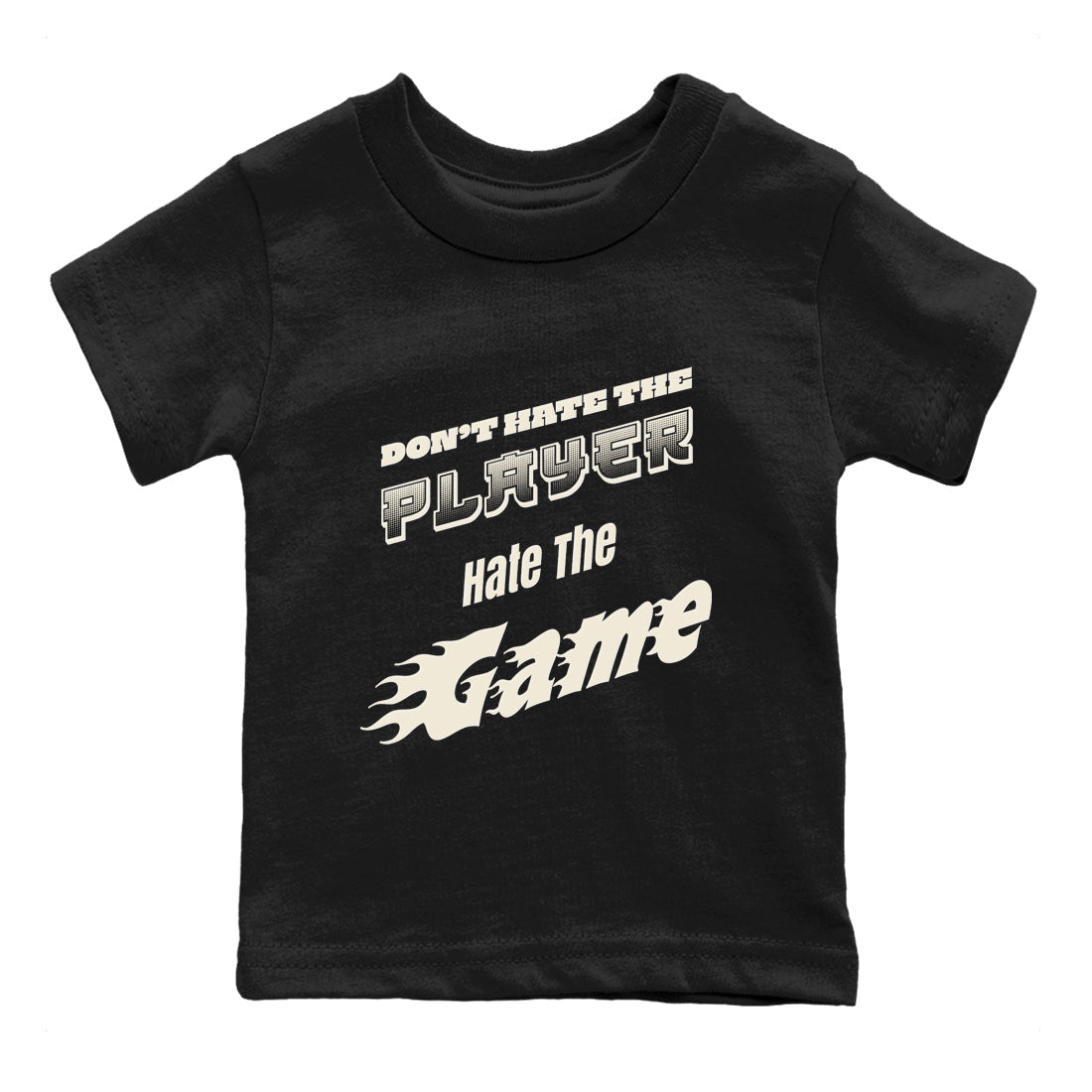 Dunk Cacao Wow shirt to match jordans Don't Hate The Player sneaker match tees Dunk Cacao Wow Drip Gear Zone Baby Toddler Black 2 T-Shirt