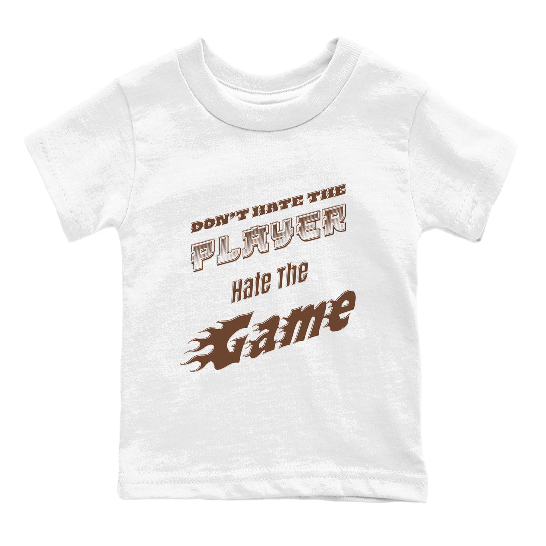 Dunk Cacao Wow shirt to match jordans Don't Hate The Player sneaker match tees Dunk Cacao Wow Drip Gear Zone Baby Toddler White 2 T-Shirt