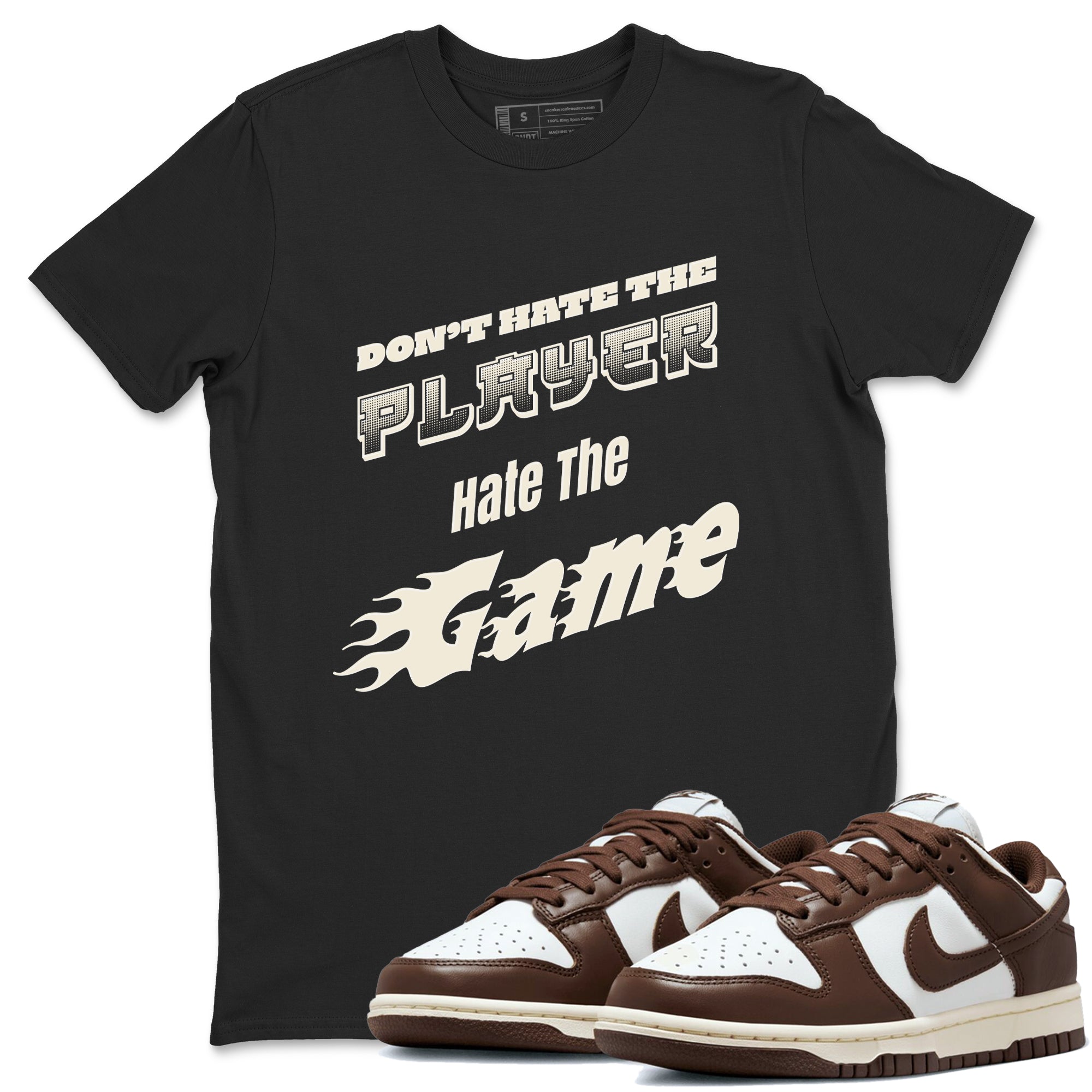 Dunk Cacao Wow shirt to match jordans Don't Hate The Player sneaker match tees Dunk Cacao Wow Drip Gear Zone Unisex Black 1 T-Shirt
