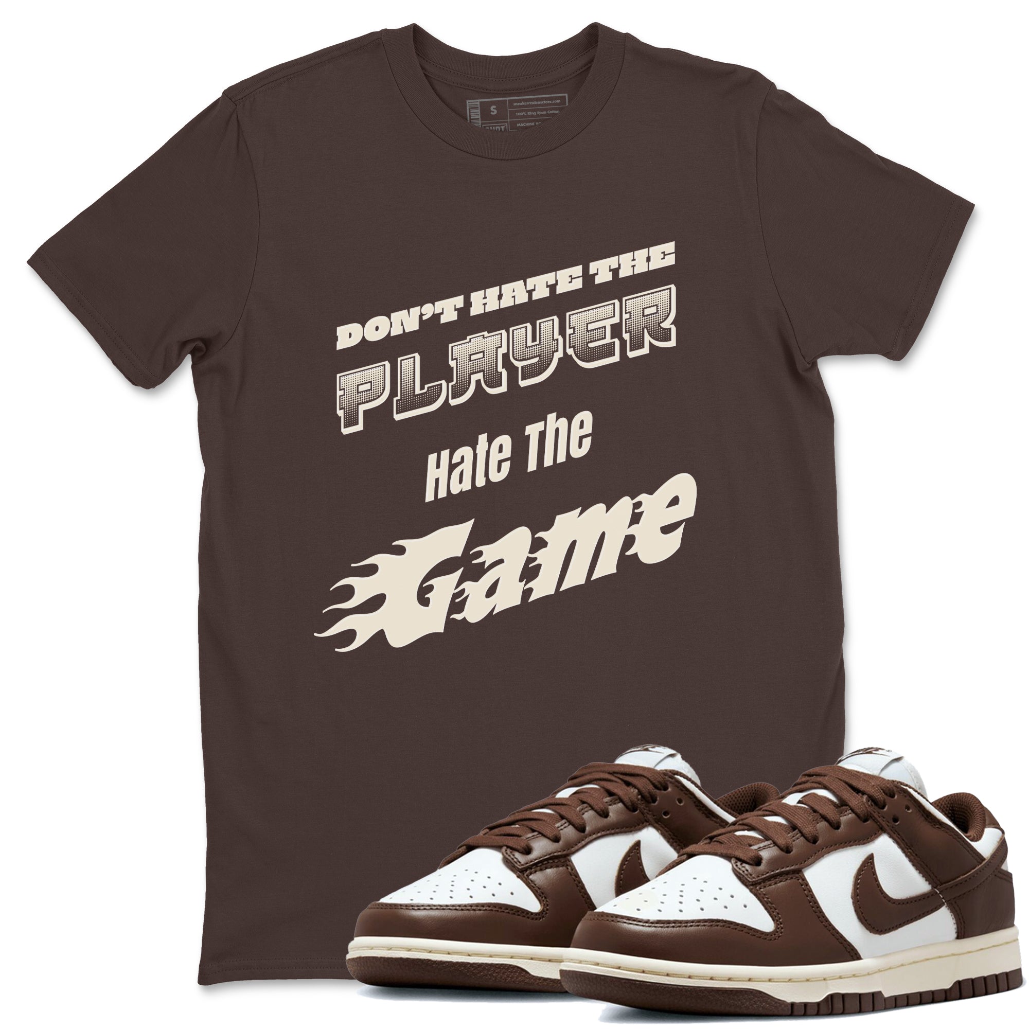 Dunk Cacao Wow shirt to match jordans Don't Hate The Player sneaker match tees Dunk Cacao Wow Drip Gear Zone Unisex Dark Chocolate 1 T-Shirt
