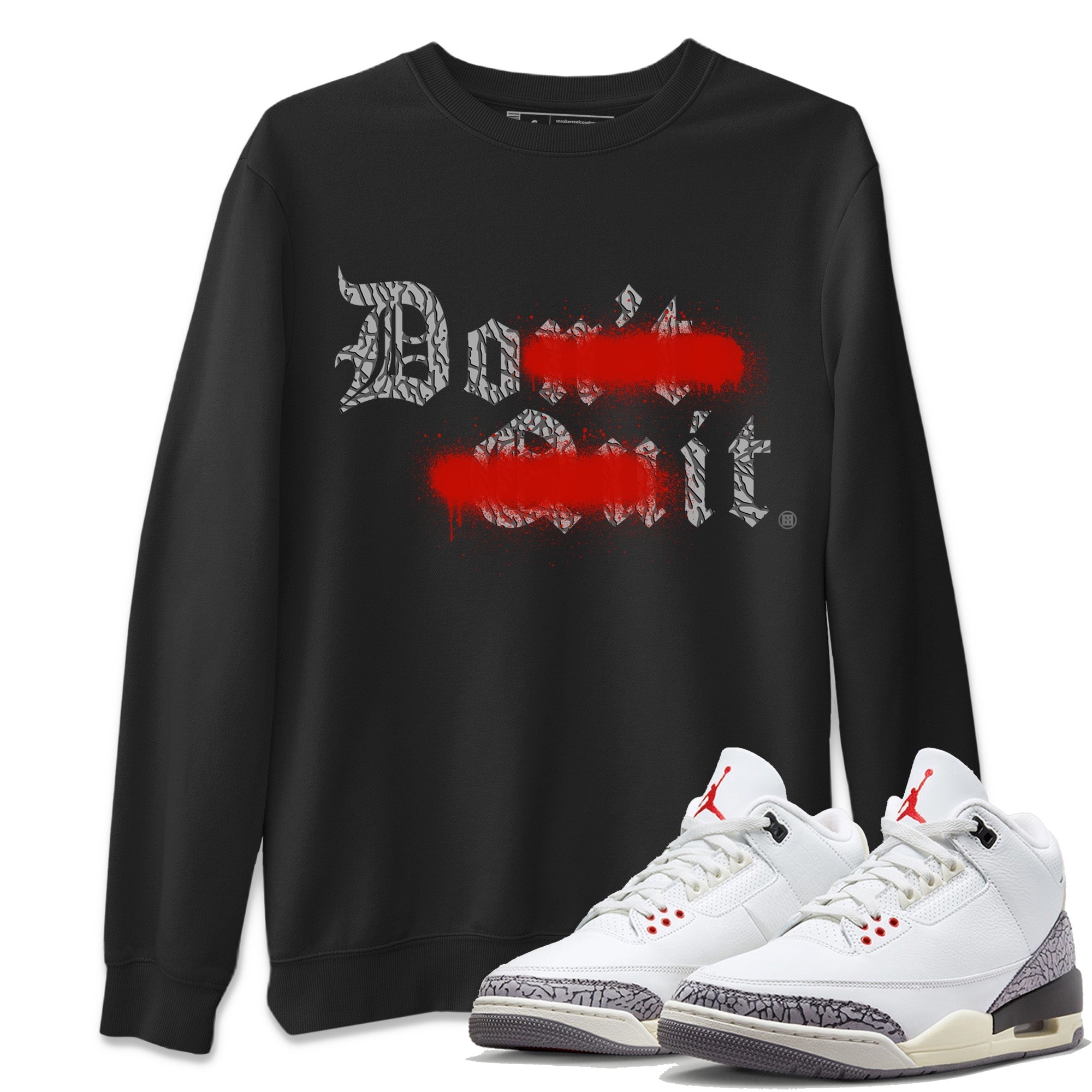 Air Jordan 3 White Cement Don't Quit Do It Crew Neck Sneaker Tees Air Jordan 3 Retro White Cement Sneaker T-Shirts Size Chart