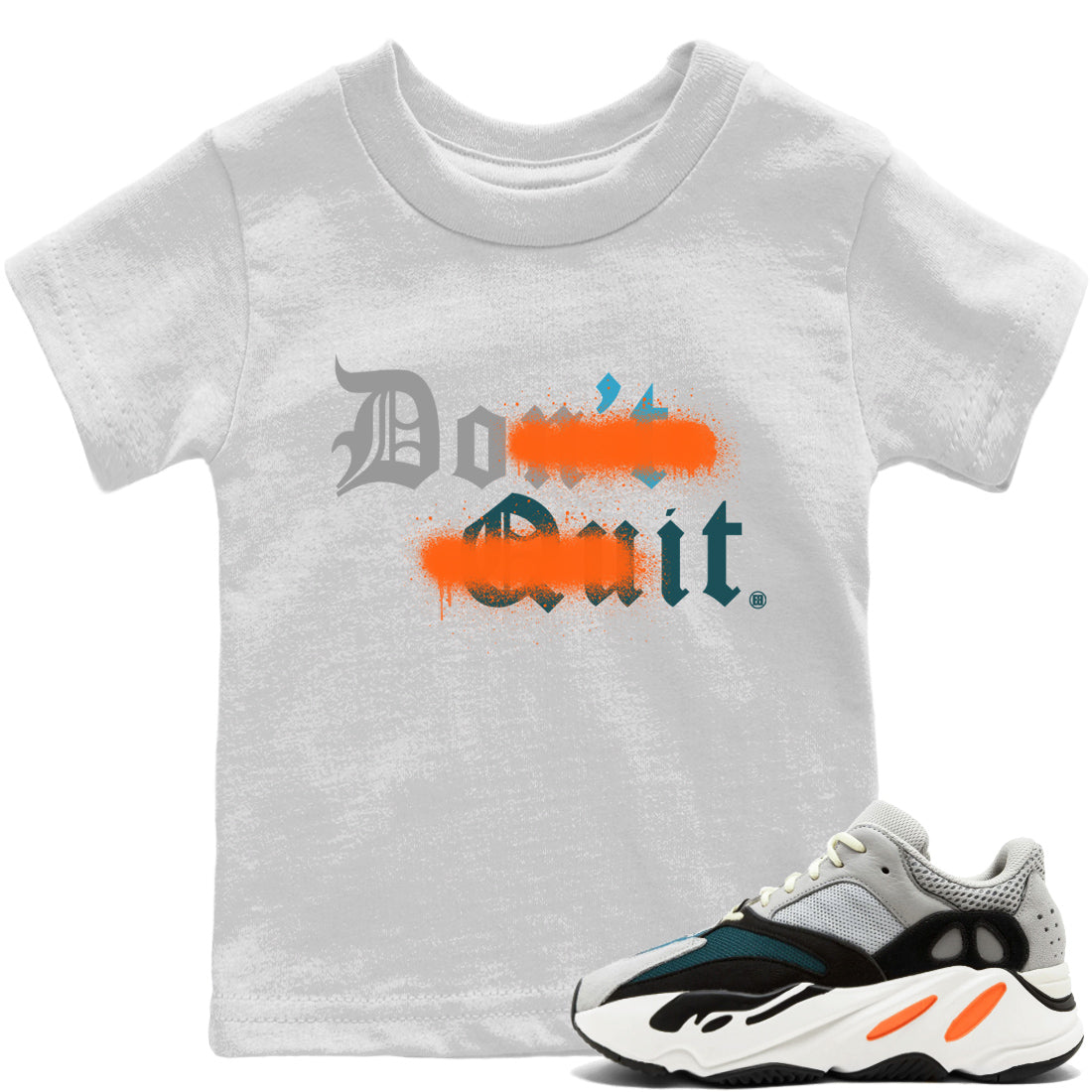 Yeezy 700 Wave Runner Shirt To Match Jordans Don't Quit Do It Sneaker Tees Yeezy 700 Wave Runner Drip Gear Zone Sneaker Matching Clothing Kids Shirts