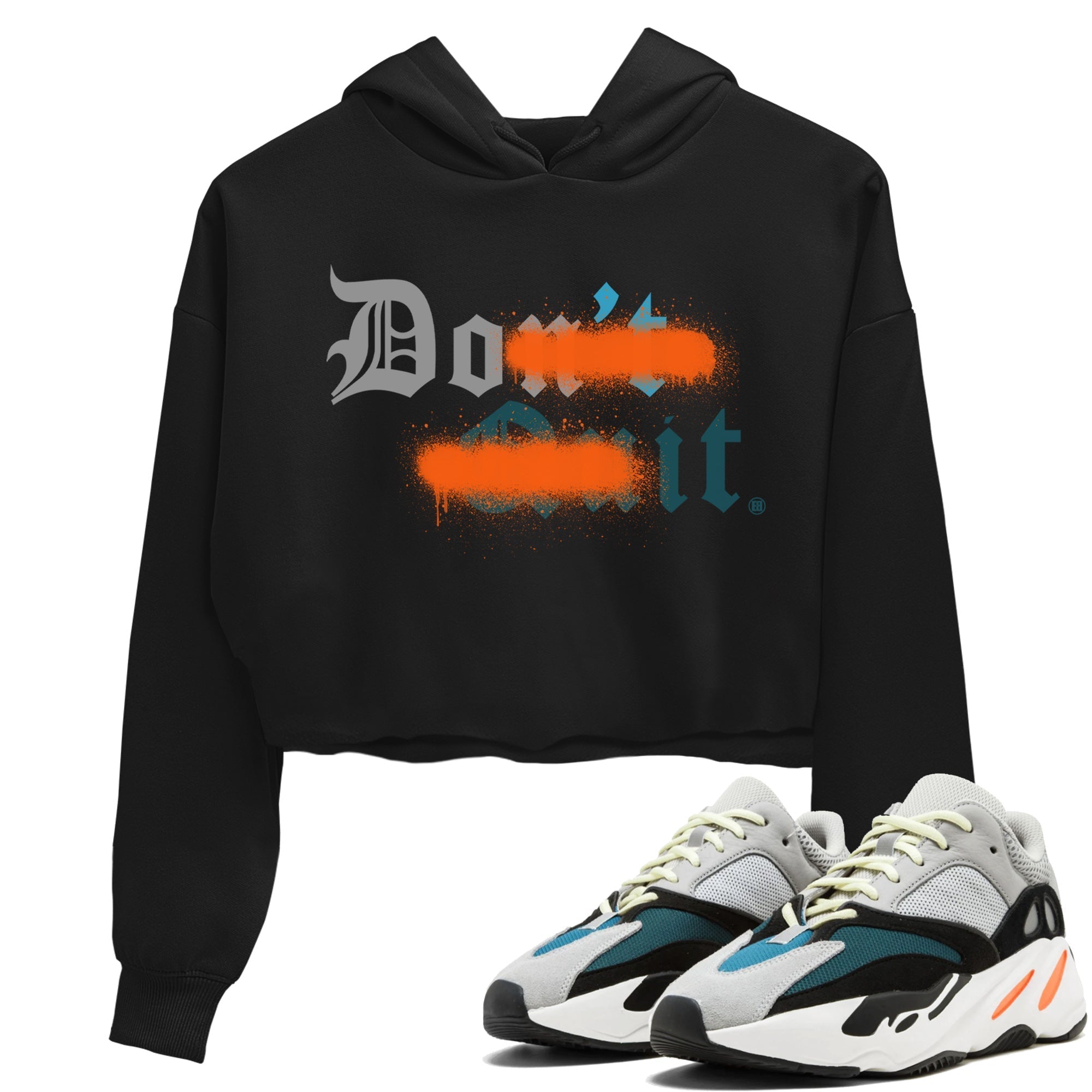 Yeezy 700 Wave Runner Shirt To Match Jordans Don't Quit Do It Sneaker Tees Yeezy 700 Wave Runner Drip Gear Zone Sneaker Matching Clothing Women's Shirts