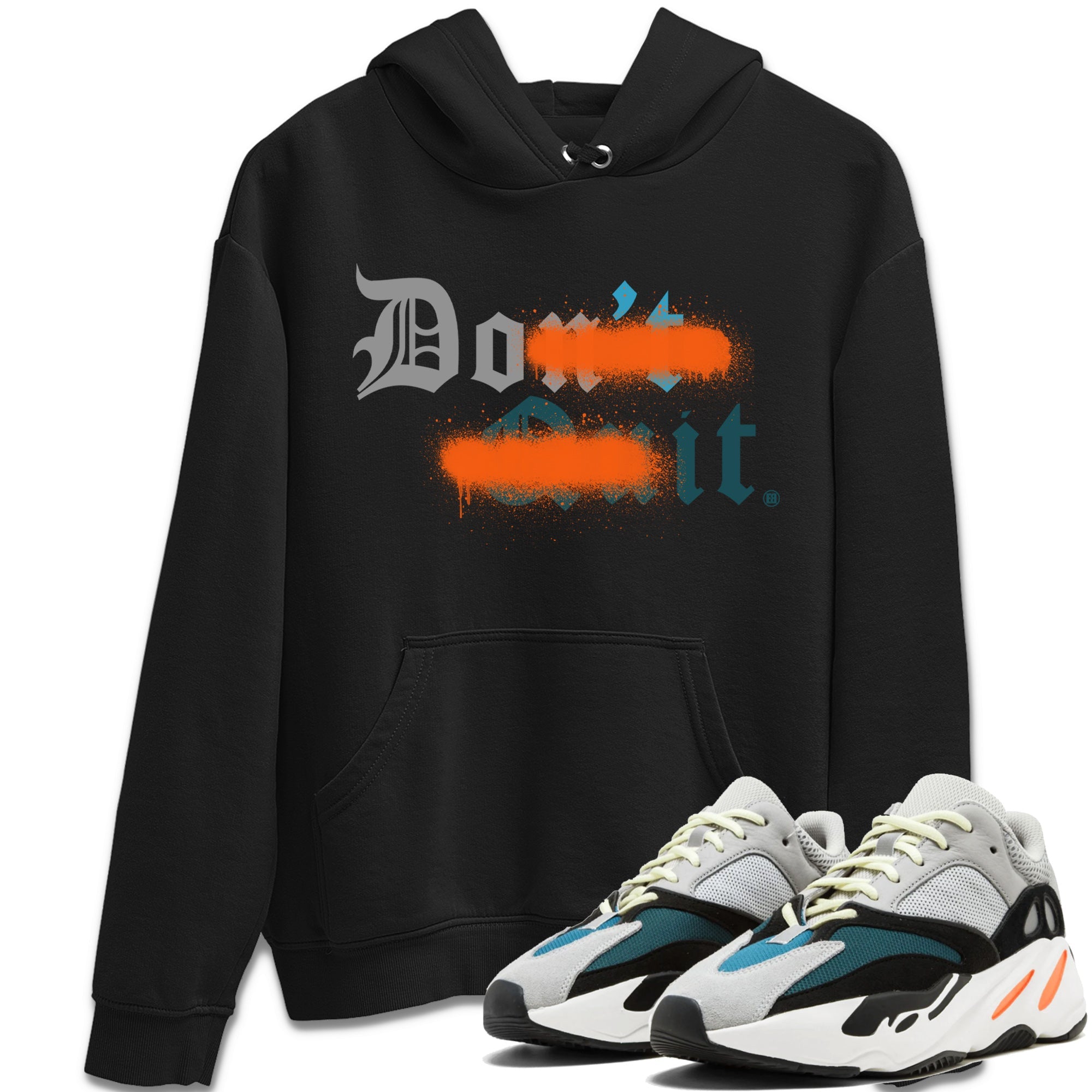 Yeezy 700 Wave Runner Shirt To Match Jordans Don't Quit Do It Sneaker Tees Yeezy 700 Wave Runner Drip Gear Zone Sneaker Matching Clothing Unisex Shirts
