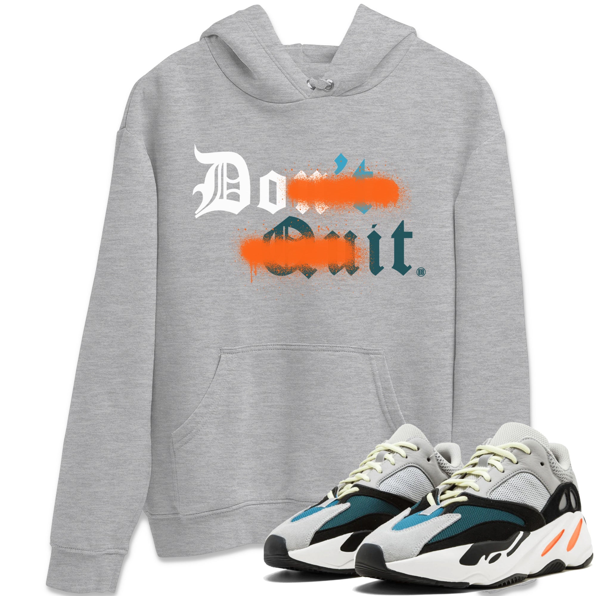 Yeezy 700 Wave Runner Shirt To Match Jordans Don't Quit Do It Sneaker Tees Yeezy 700 Wave Runner Drip Gear Zone Sneaker Matching Clothing Unisex Shirts