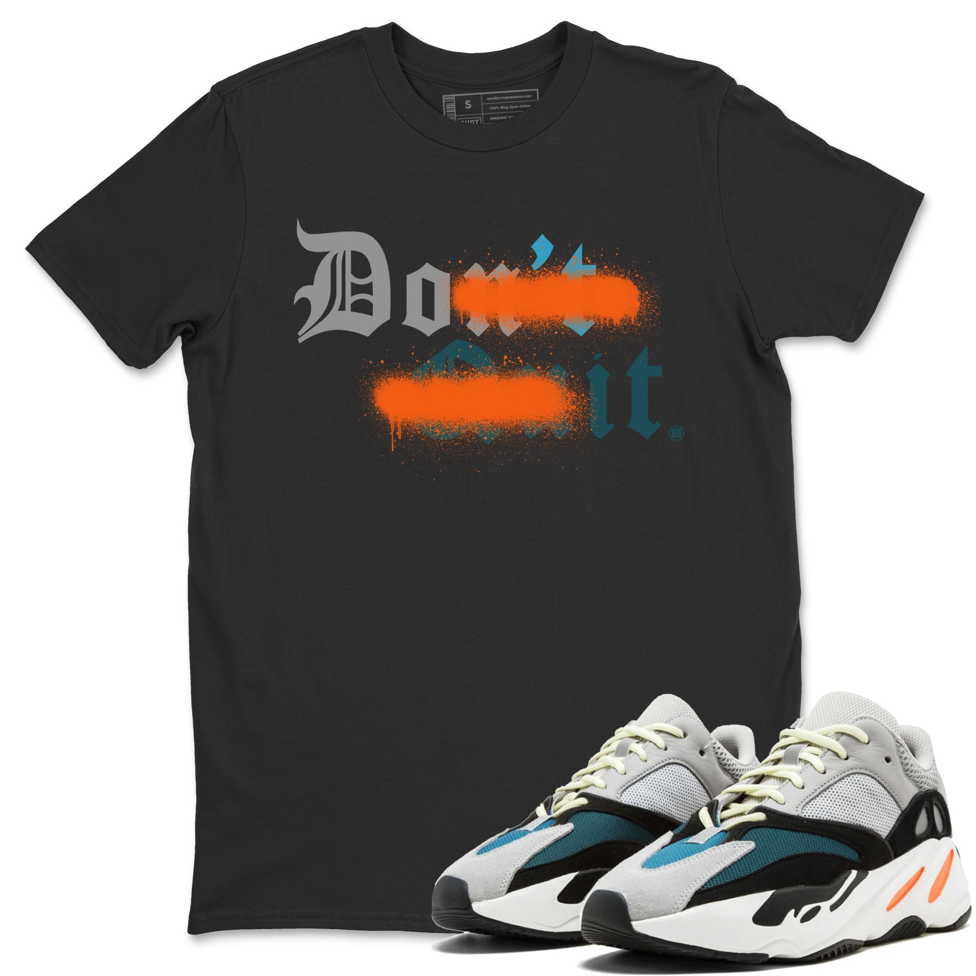 Yeezy 700 Wave Runner Shirt To Match Jordans Don't Quit Do It Sneaker Tees Yeezy 700 Wave Runner Drip Gear Zone Sneaker Matching Clothing Unisex Shirts