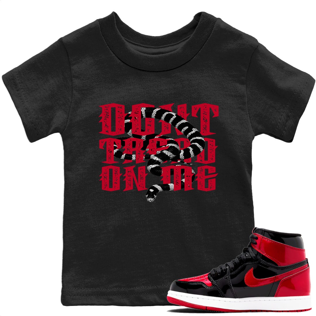 Jordan 1 Bred Patent Sneaker Matching T-Shirt Don't Tread On Me Sneaker Tees Jordan 1 Bred Patent Sneaker Release Tees Kids Shirts