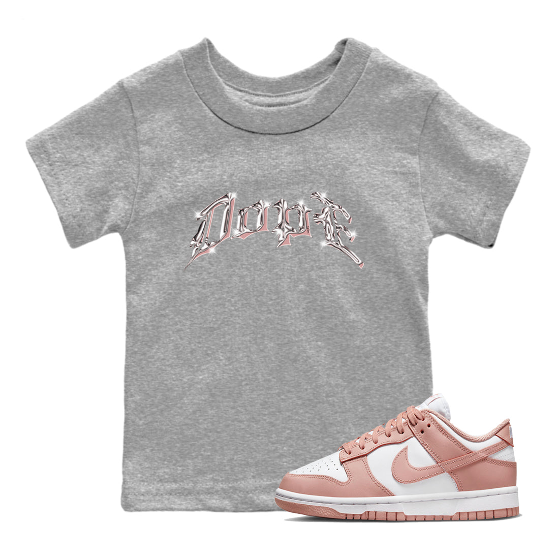 Dunk Rose Whisper shirt to match jordans Dope Streetwear Sneaker Shirt Nike Dunk LowRose Whisper Drip Gear Zone Sneaker Matching Clothing Baby Toddler Heather Grey 1 T-Shirt